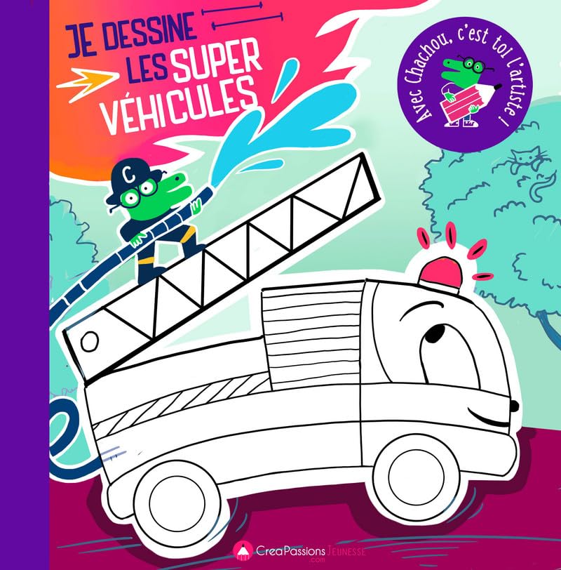 Je dessine les super véhicules : avec Chachou c'est toi l'artiste ! book