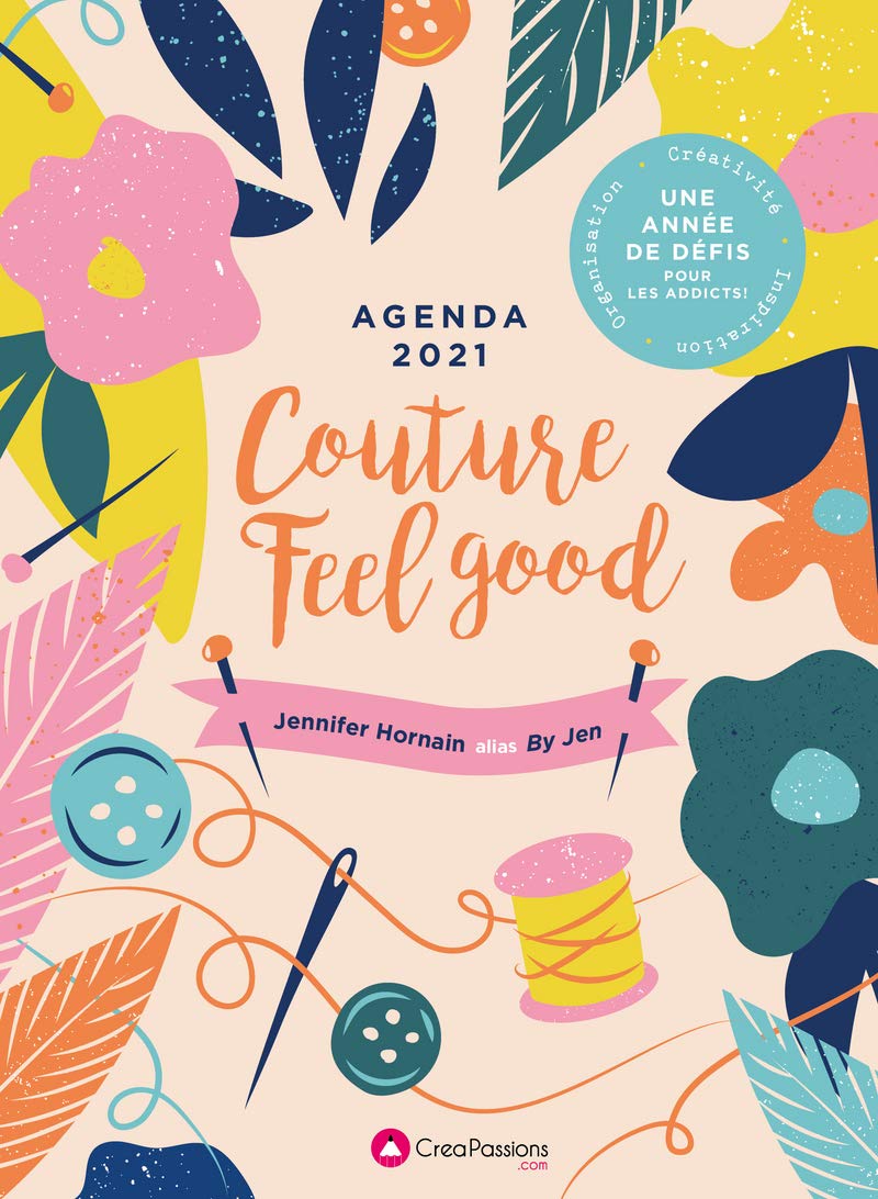 Agenda 2021 Couture Feel Good - Une année de défispour les addicts ! book