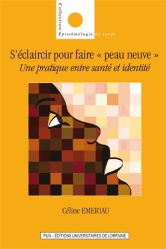S'éclaircir pour faire : Une pratique entre santé et identité book