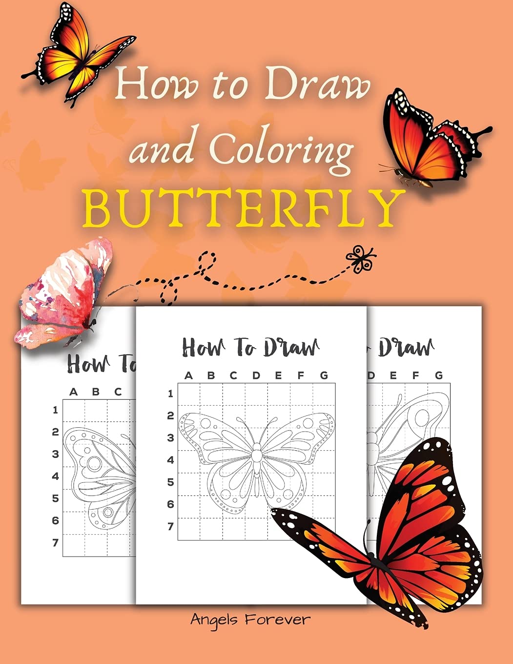 How to Draw and Coloring Butterly: Beginner Drawing Made Easy Learn to Draw Activity Book for Kids, Toddlers & Preschoolers book