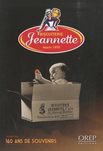 Biscuiterie Jeannette depuis 1850: 160 ans de souvenirs book