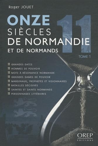 Onze siècles de Normandie et de Normands: Tome 1 book