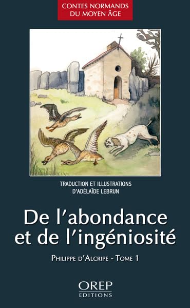 De l'abondance et de l'ingéniosité - Contes normands du Moyen Age de Philippe d'Alcripe book