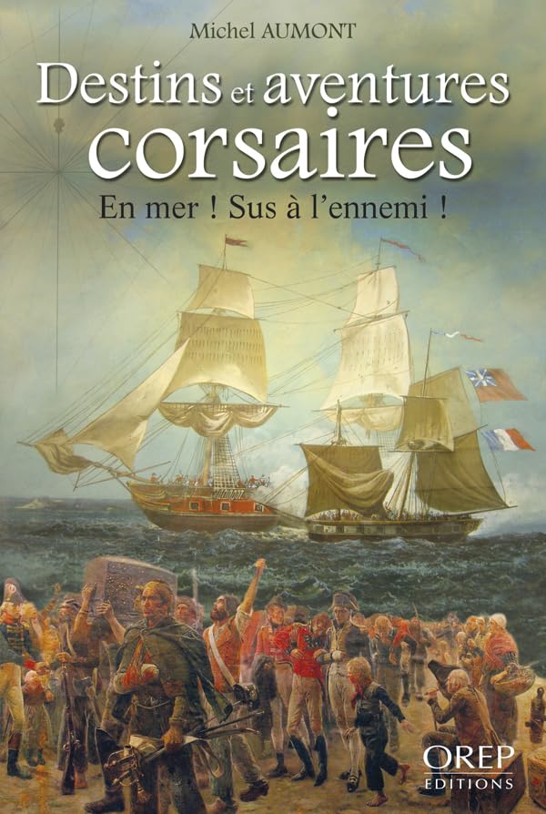 Destins et aventures corsaires: En mer ! Sus à l'ennemi ! book