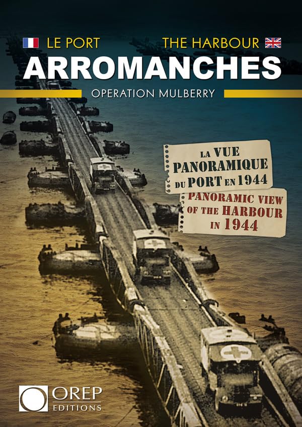 Port (Le) d'Arromanches - Vue panoramique du port en 1944 book