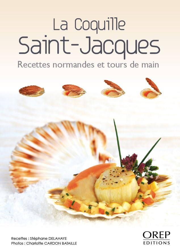La coquille Saint-Jacques: Recettes normandes et tours de main book