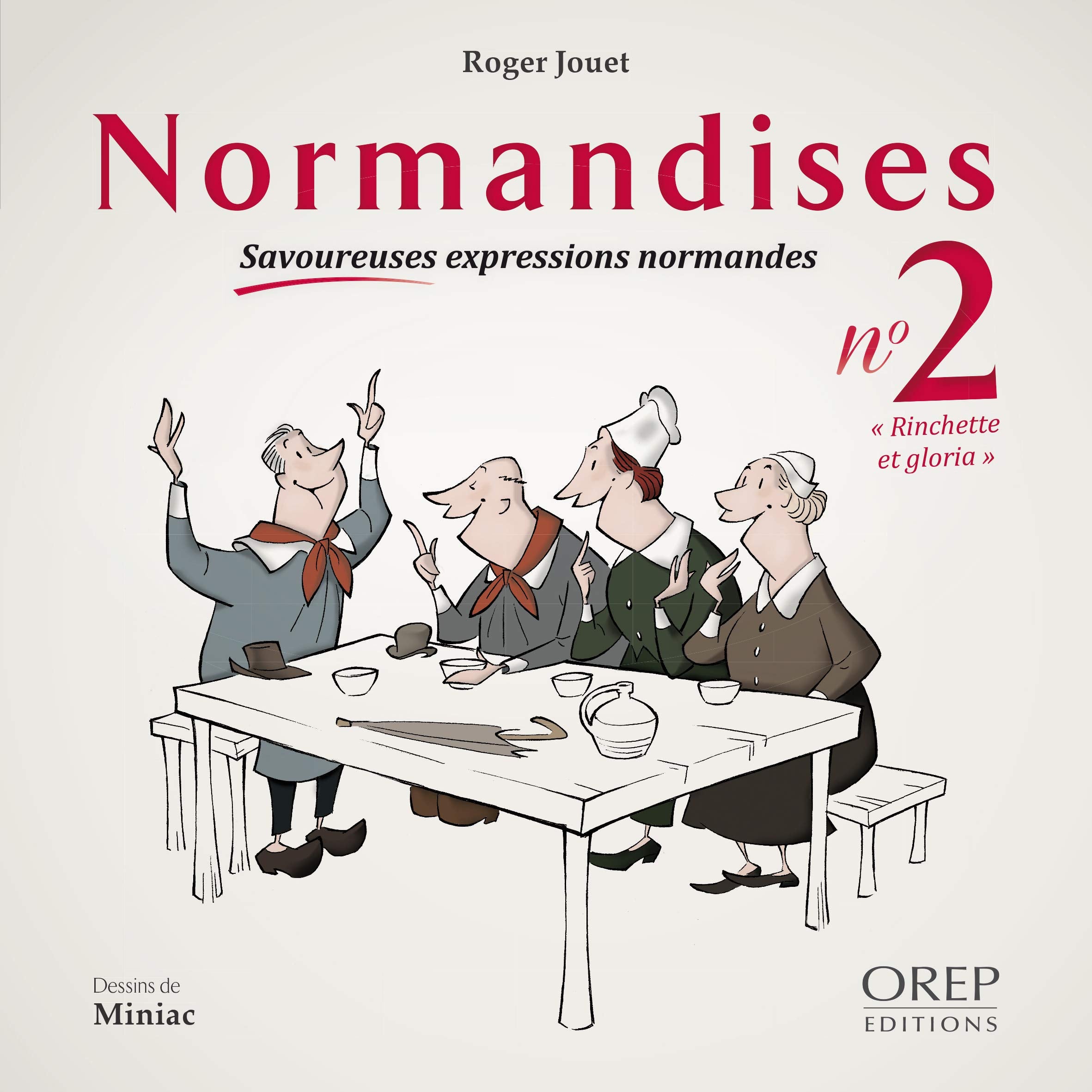 Normandises 2 - Savoureuses expressions normandes : Rinchette et gloria book