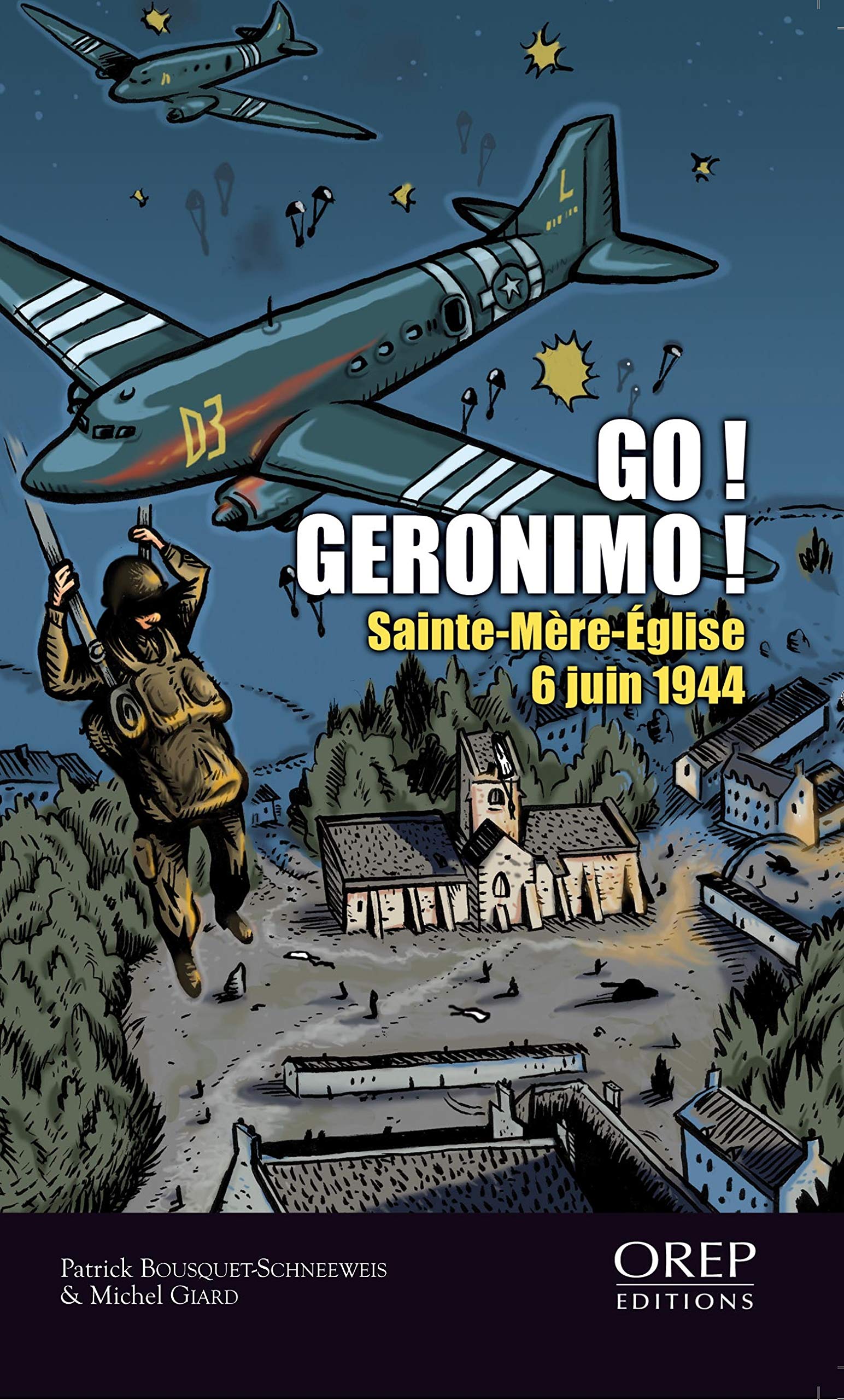 Go ! Geronimo ! - Sainte-Mère-Église - 6 juin 1944 book
