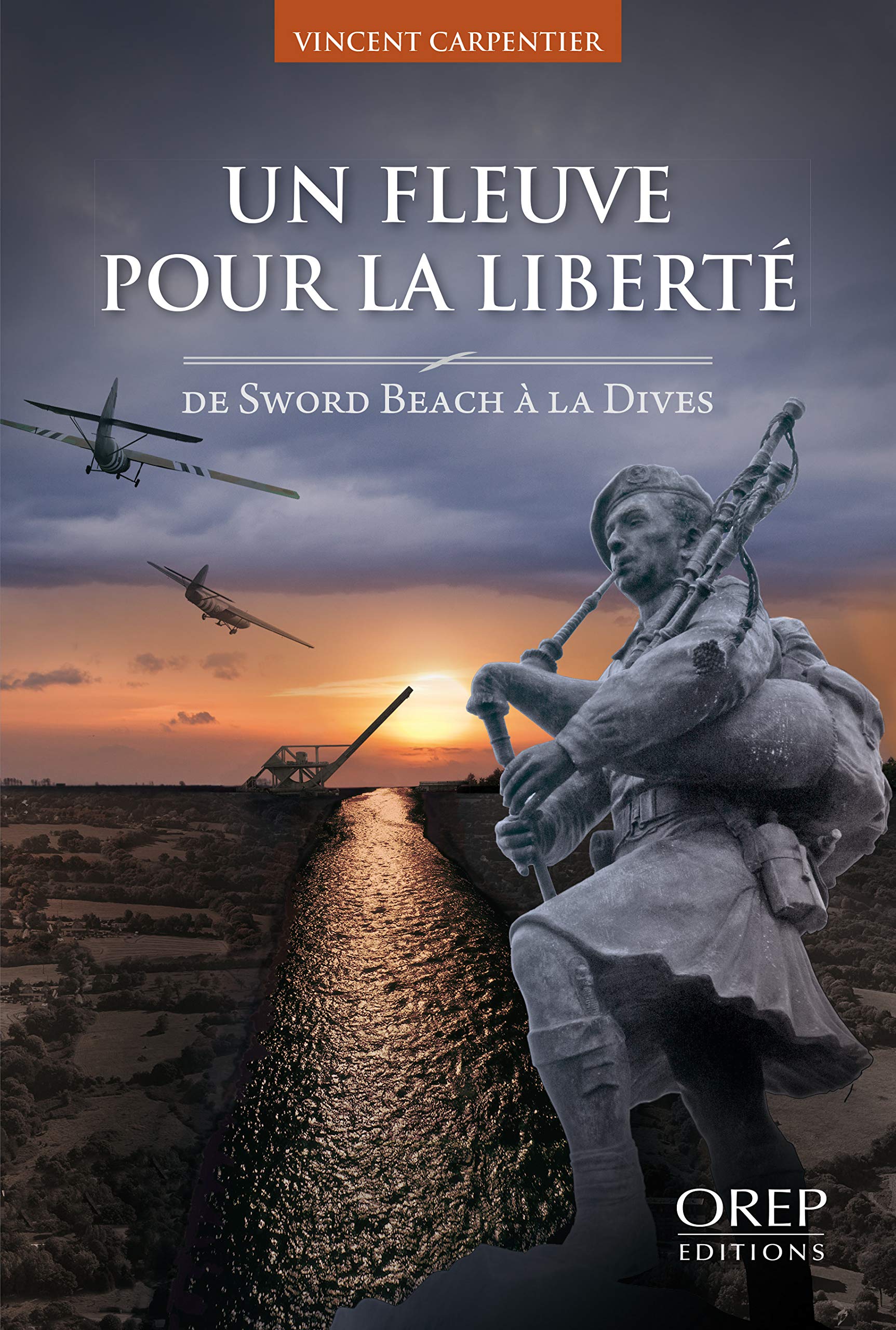 Un Fleuve pour la Liberté : De Sword Beach à la Dives book