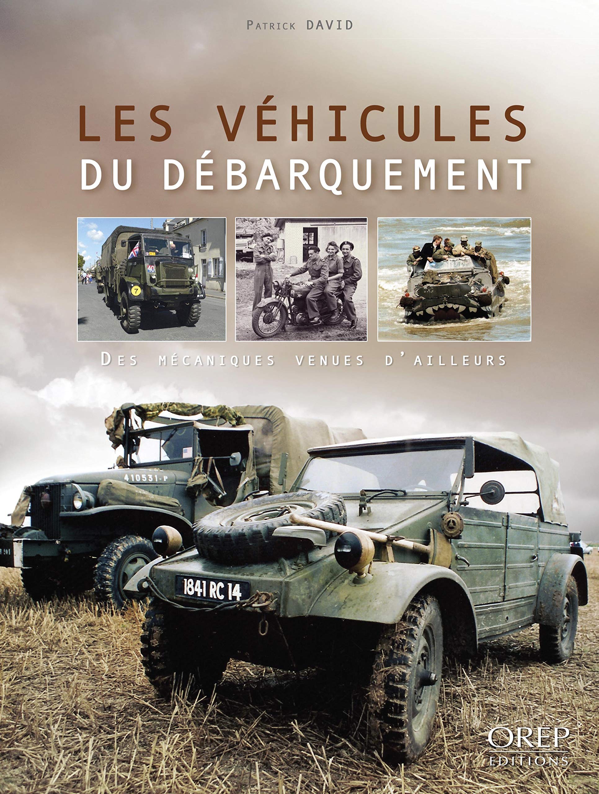 Les véhicules du débarquement : Des mécaniques venues d'ailleurs book