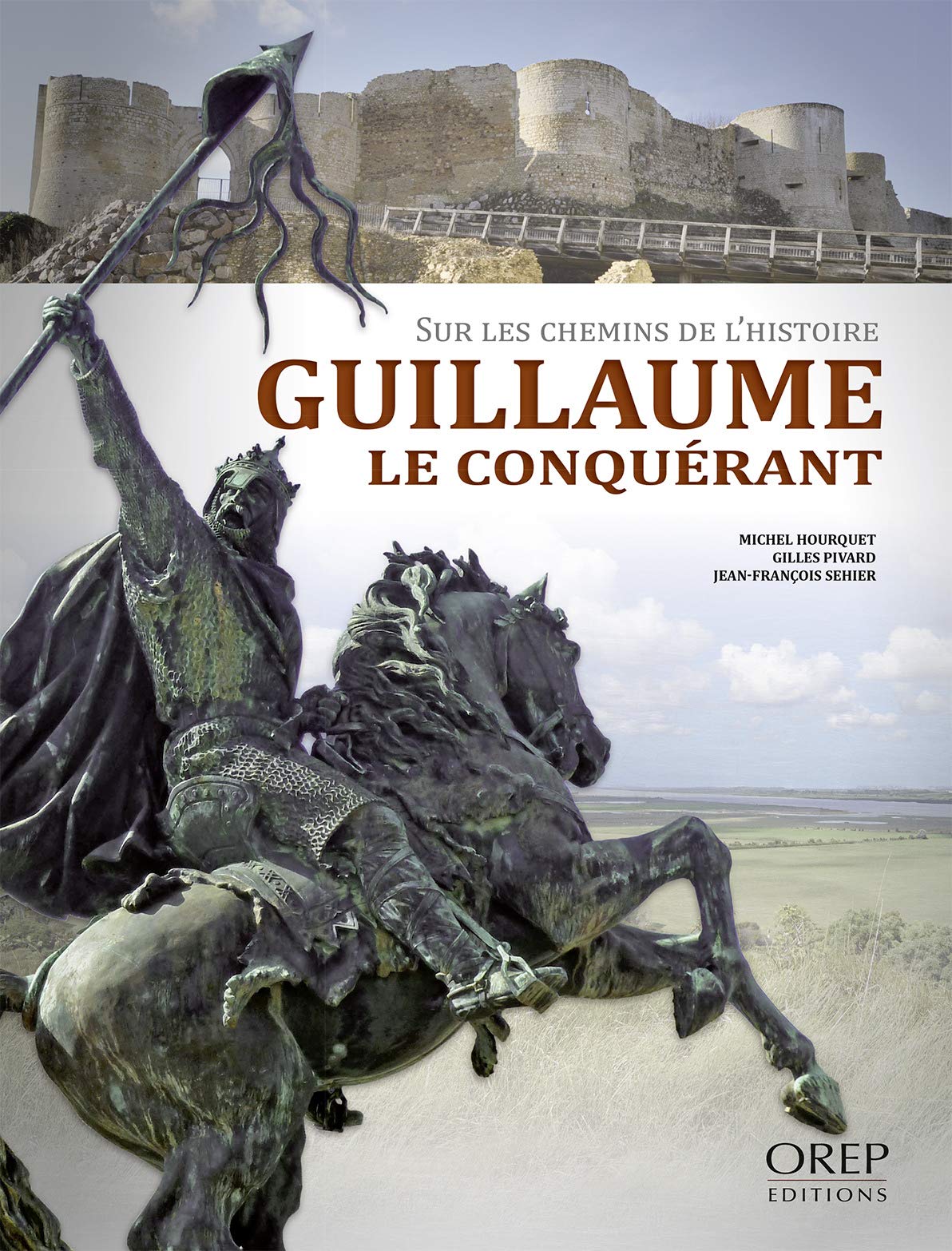 Sur les chemins de l'histoire: Guillaume le Conquérant book