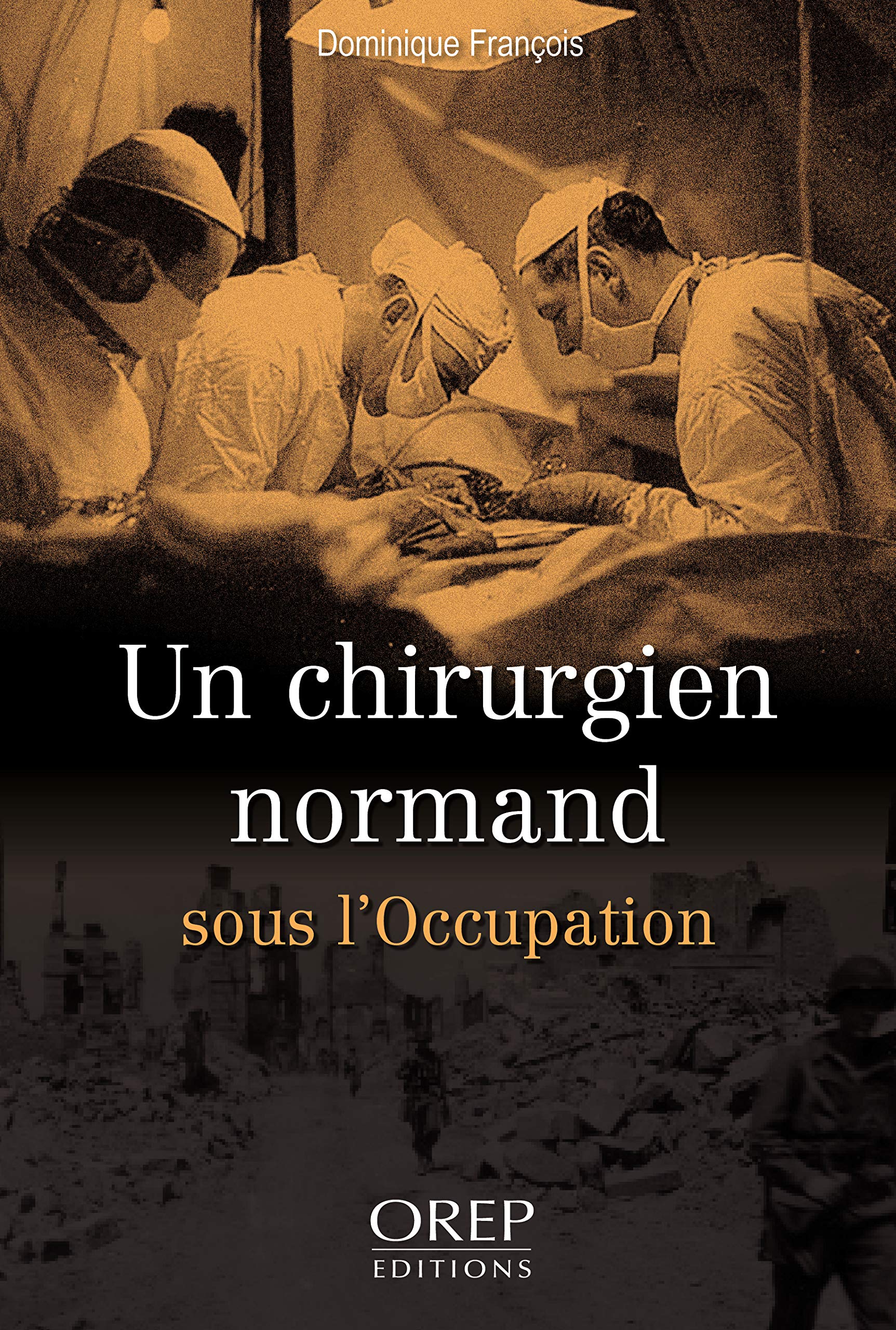 Un chirurgien normand sous l'Occupation book