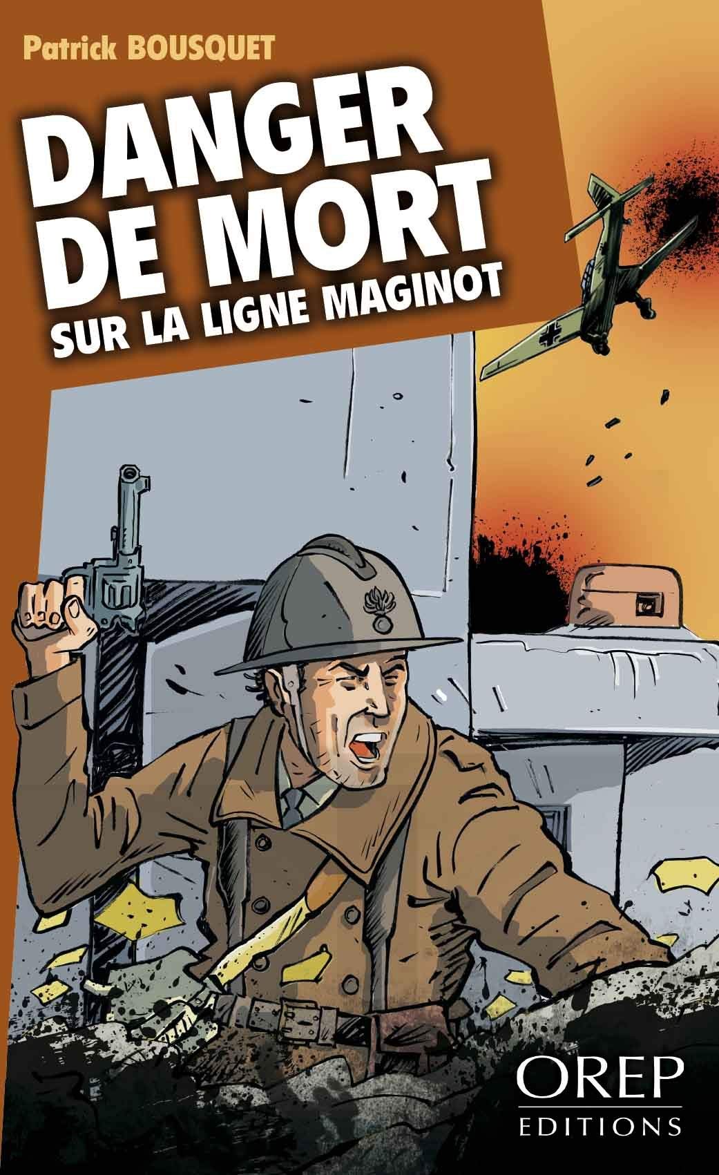 Danger de mort sur la Ligne Maginot book