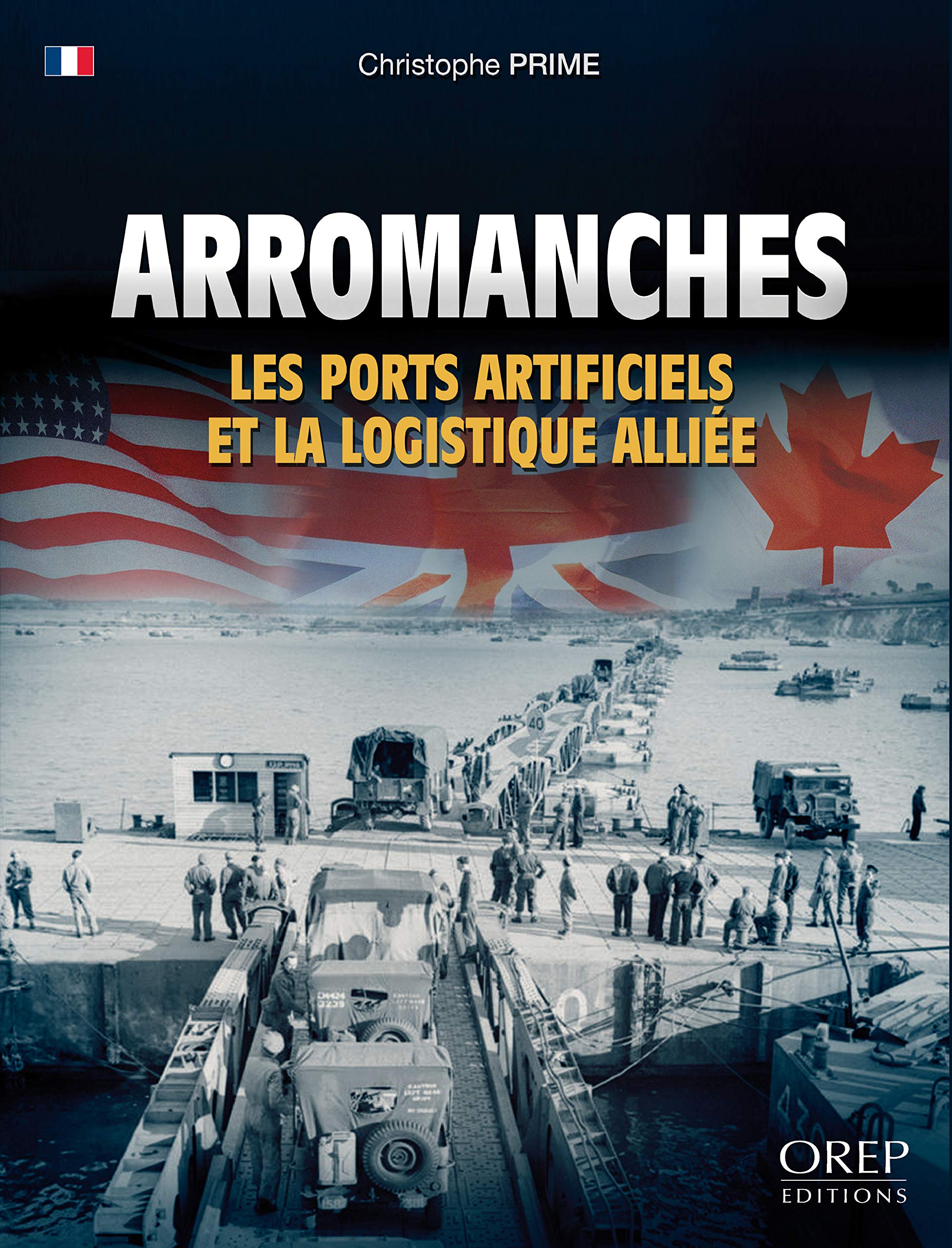 Arromanches, les ports artificiels et la logistique alliée Politics & History