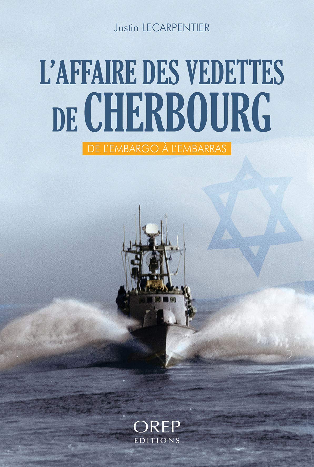 L'affaire des vedettes de Cherbourg: De l'embargo à l'embarras book