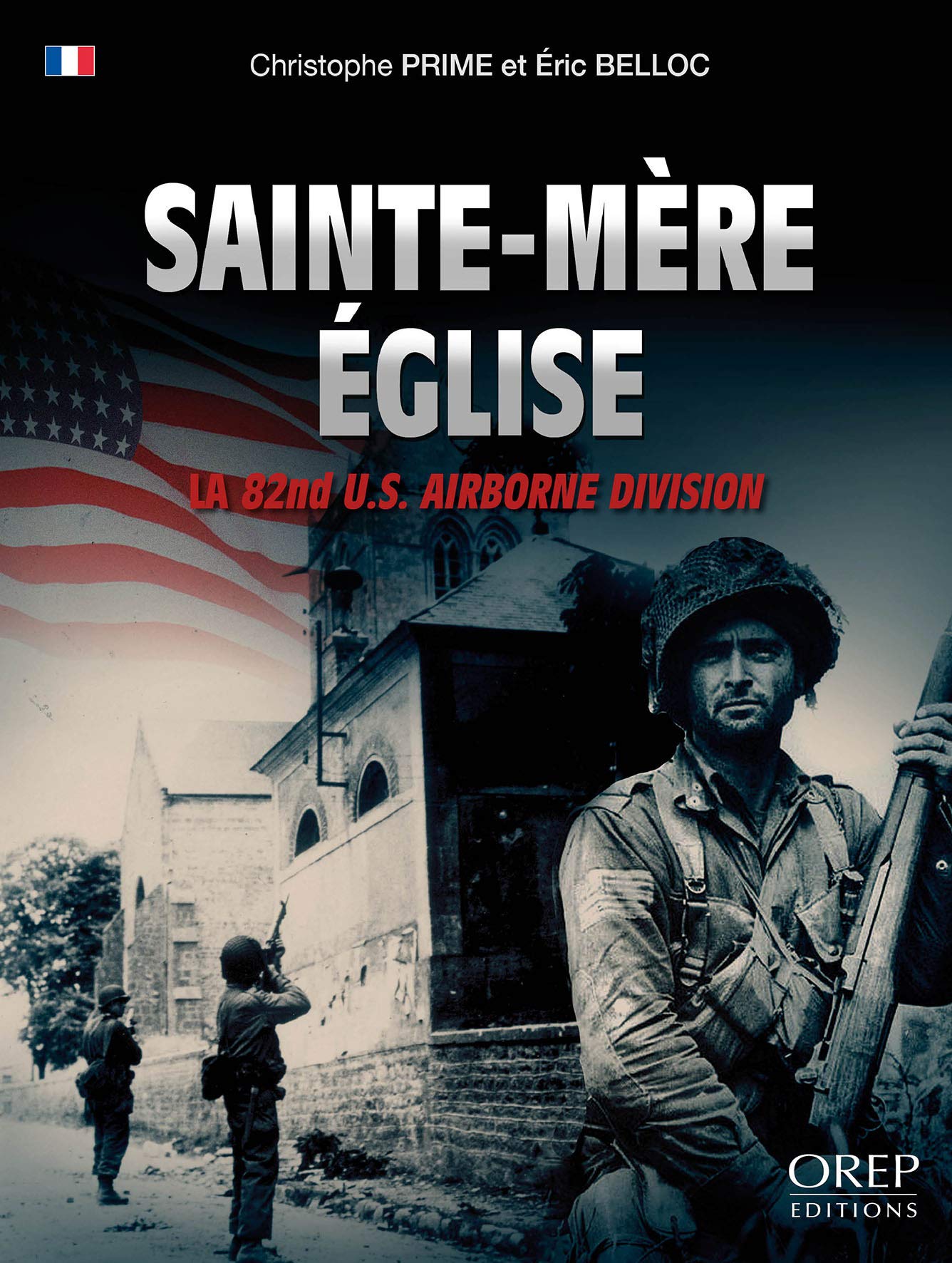 Sainte-Mère-Eglise: La 82nd U.S. Airborne Division book