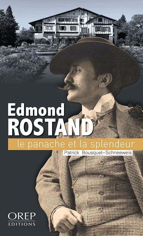 Edmond Rostand: Le panache et la splendeur book