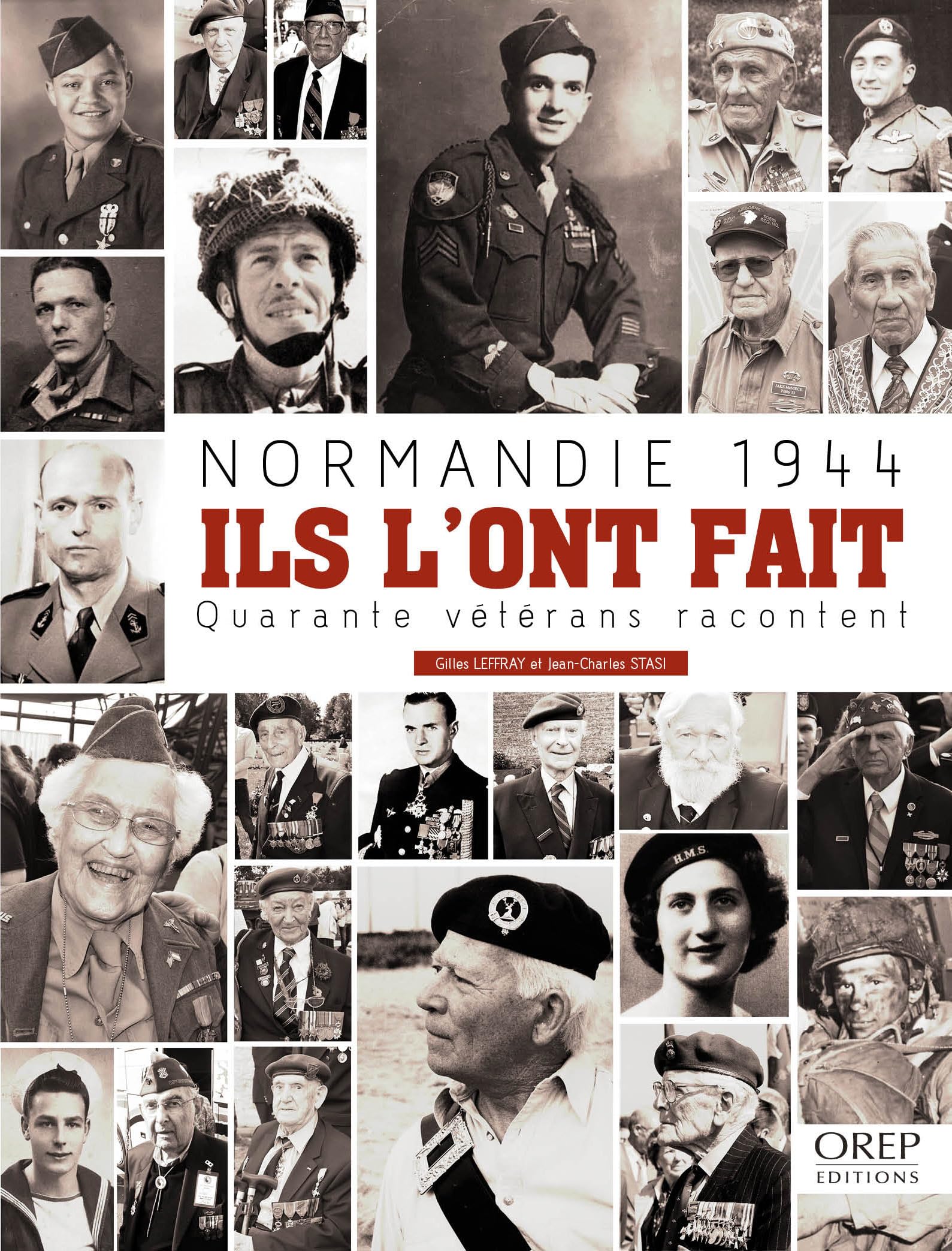 Normandie 1944 : ils l'ont fait: Quarante vétérans racontent book