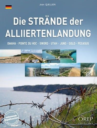 Die Strände der Alliiertenlandung : Omaha, pointe du Hoc, Sword, Utah, Juno, Gold, Pegasus Politics & History
