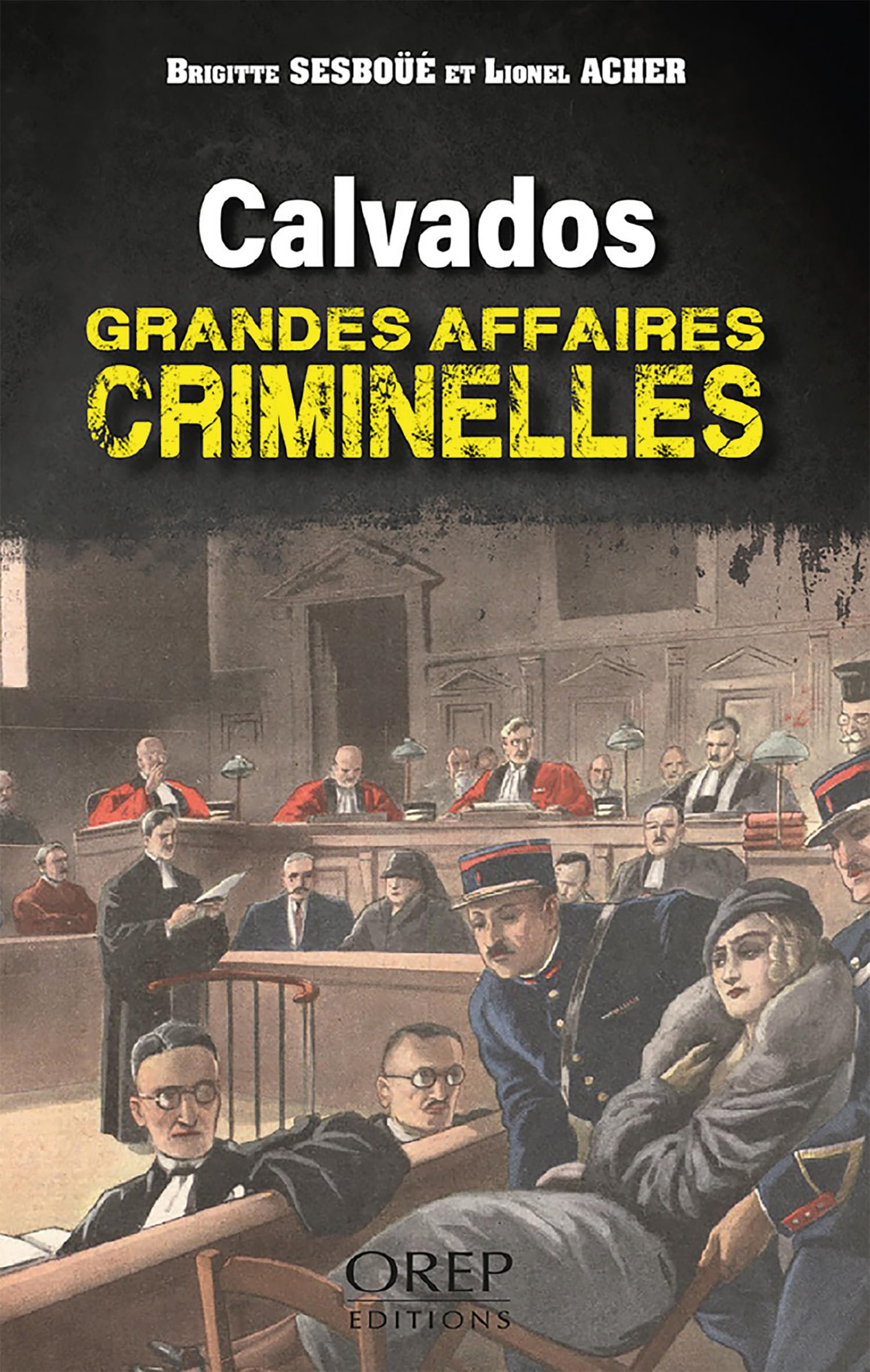 Calvados - Grandes affaires criminelles Contemporary literature