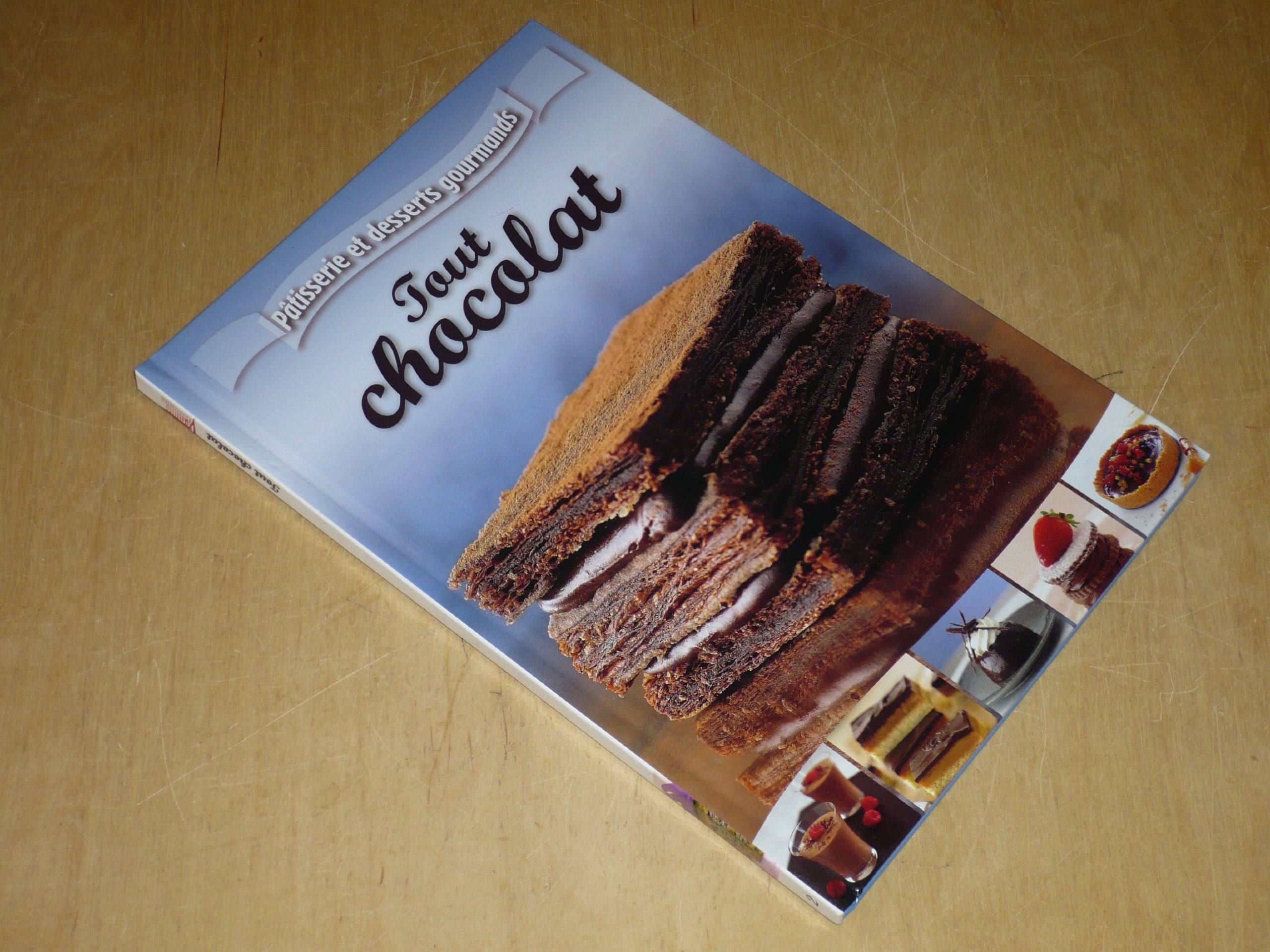 COLLECTION PATISSERIE ET DESSERTS GOURMANDS VOL.2 / TOUT CHOCOLAT Books