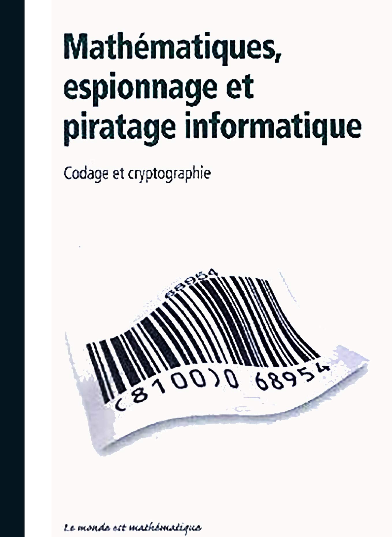 Mathématiques, espionnage et piratage informatique - Codage et cryptographie Books
