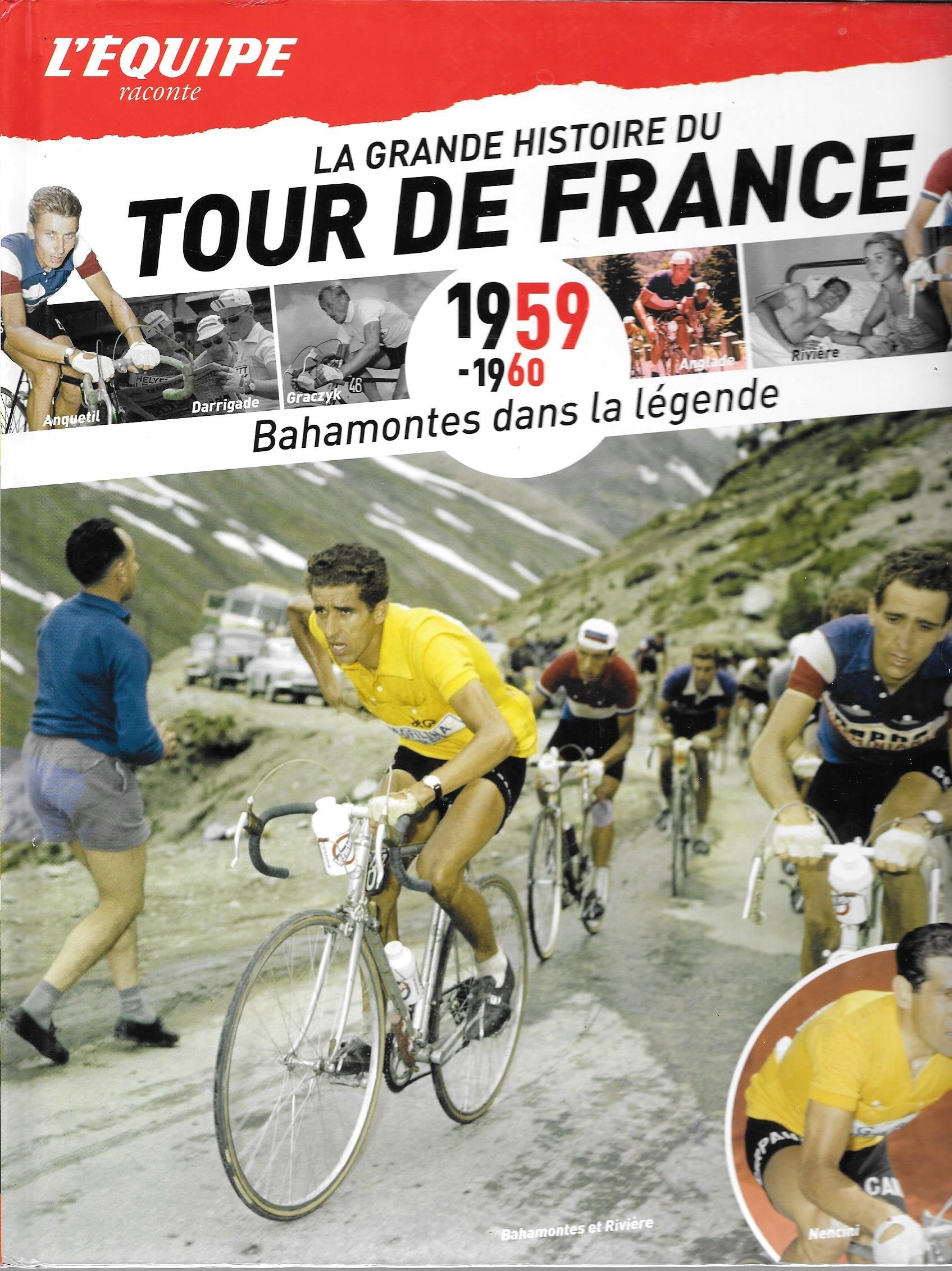 La Grande Histoire Du Tour De France Bahamontes dans la légende 1959 - 1960 book