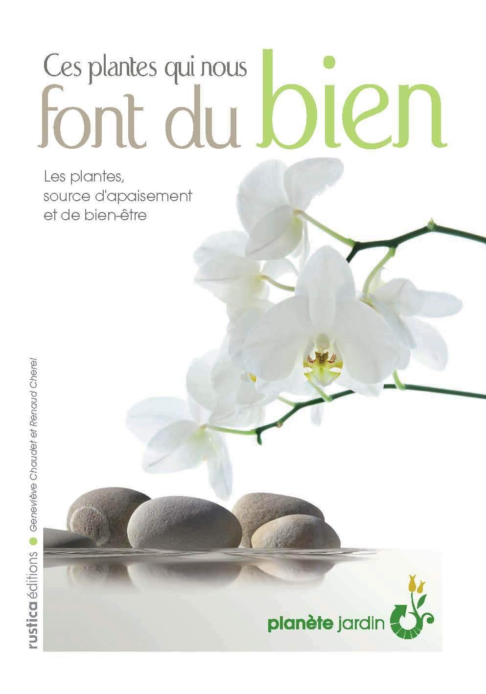 Ces plantes qui nous font du bien Leisure, Home & Garden
