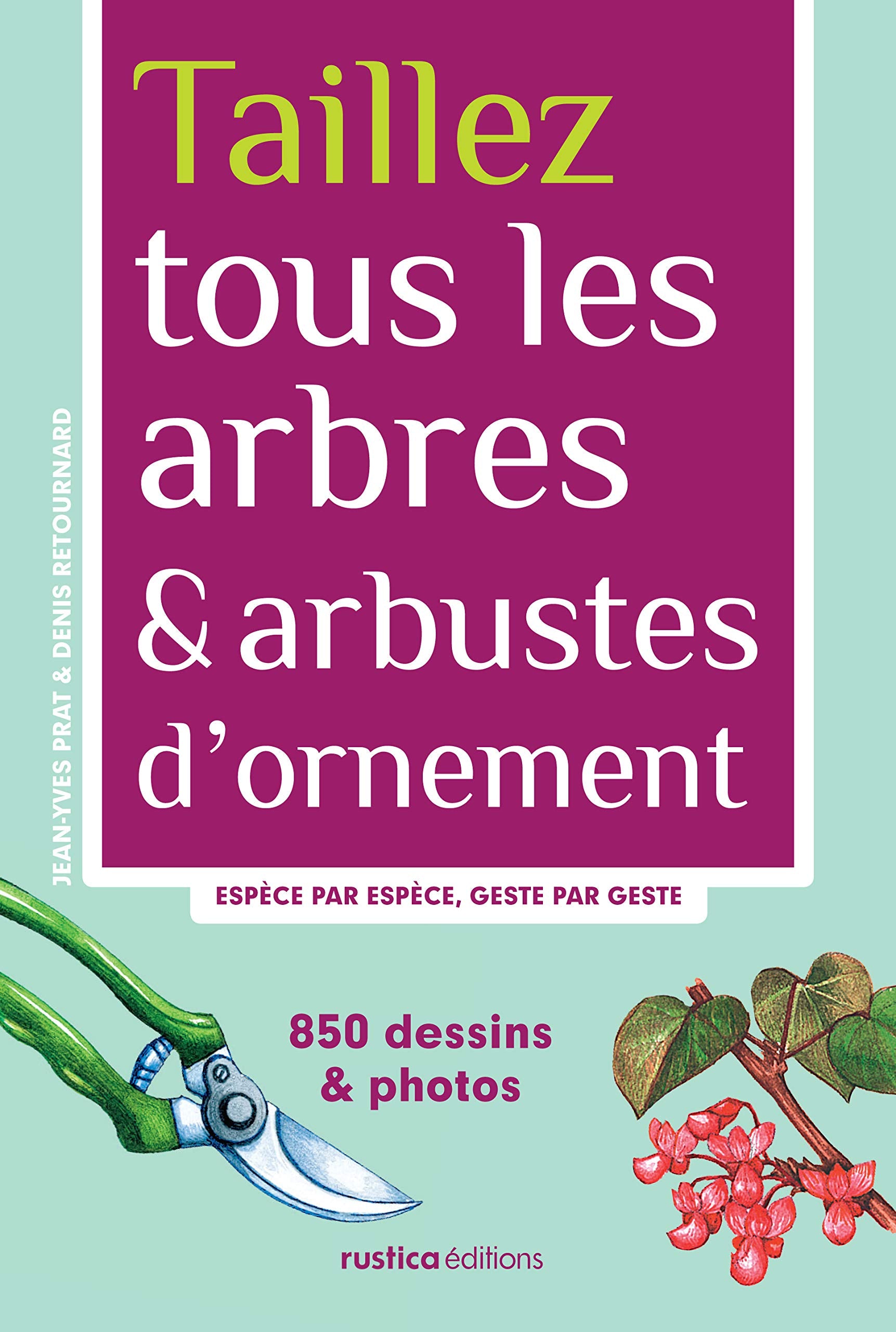 Taillez tous les arbres et arbustes d'ornement book