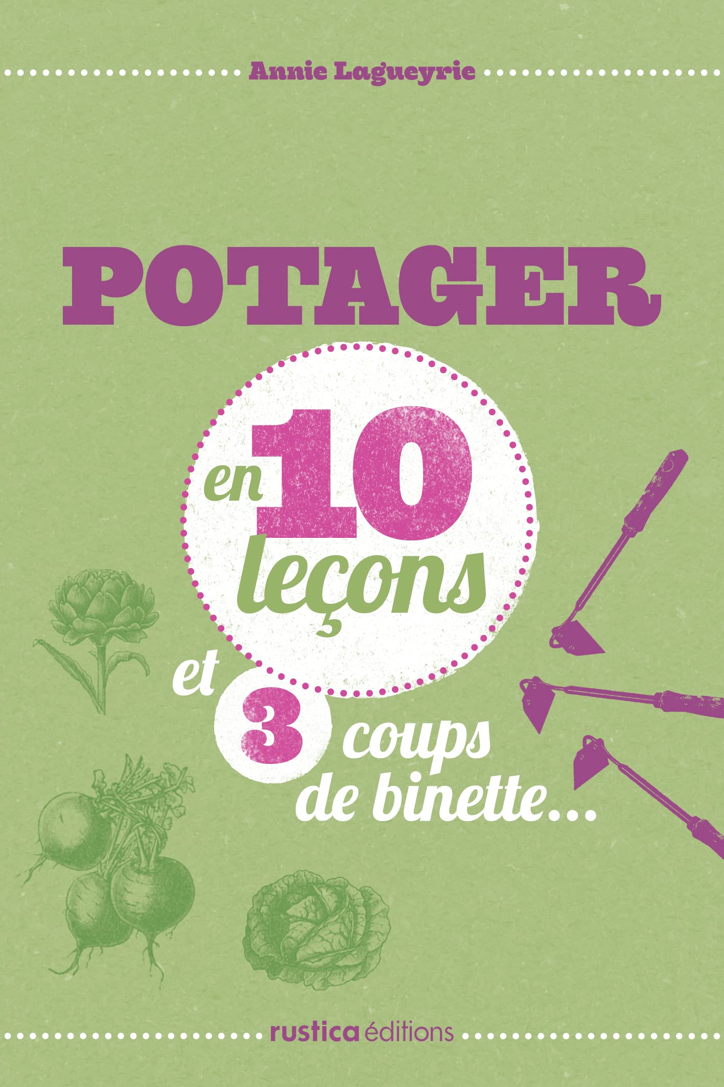 LE POTAGER EN 10 LECONS ET 3 COUPS DE BINETTE... Garden & Plants