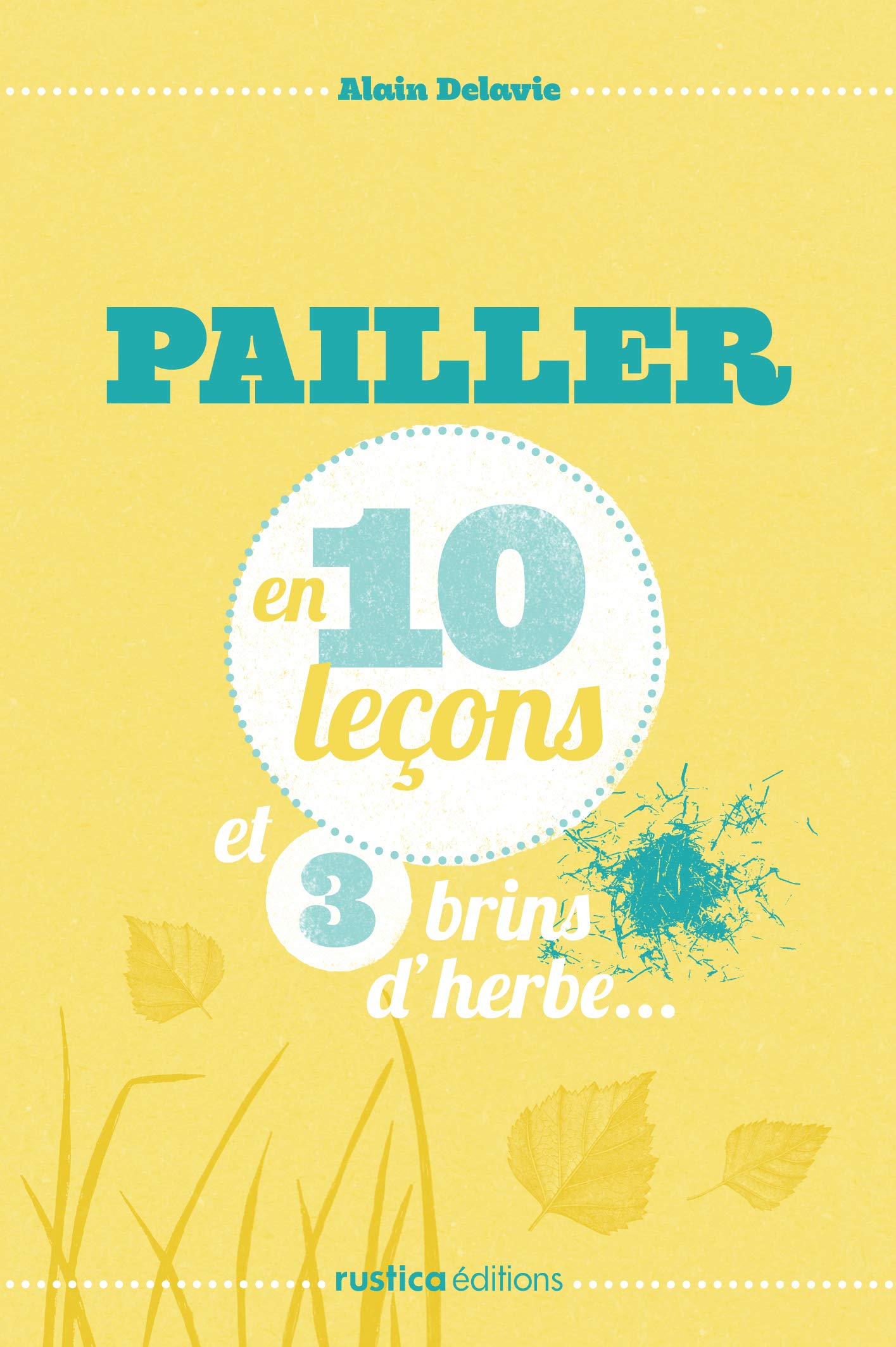 PAILLER EN 10 LECONS ET 3 BRINS D'HERBE... book
