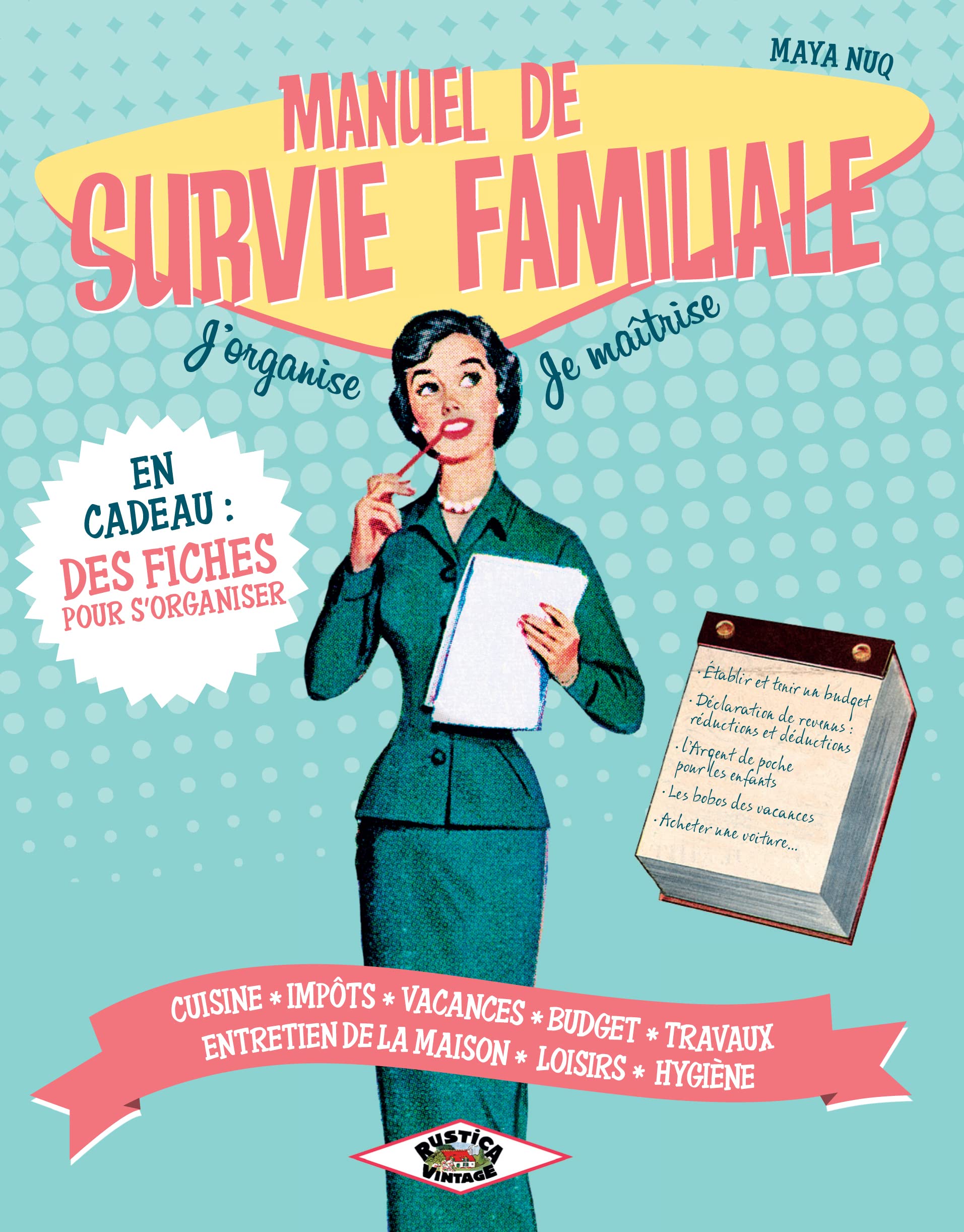 Manuel de survie familiale: J'organise - Je maîtrise Business & Technology