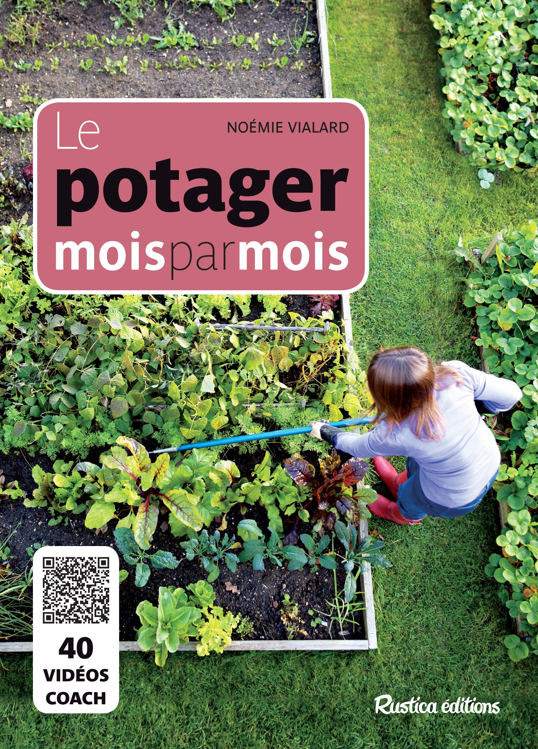 Le potager mois par mois: 40 vidéos coach book