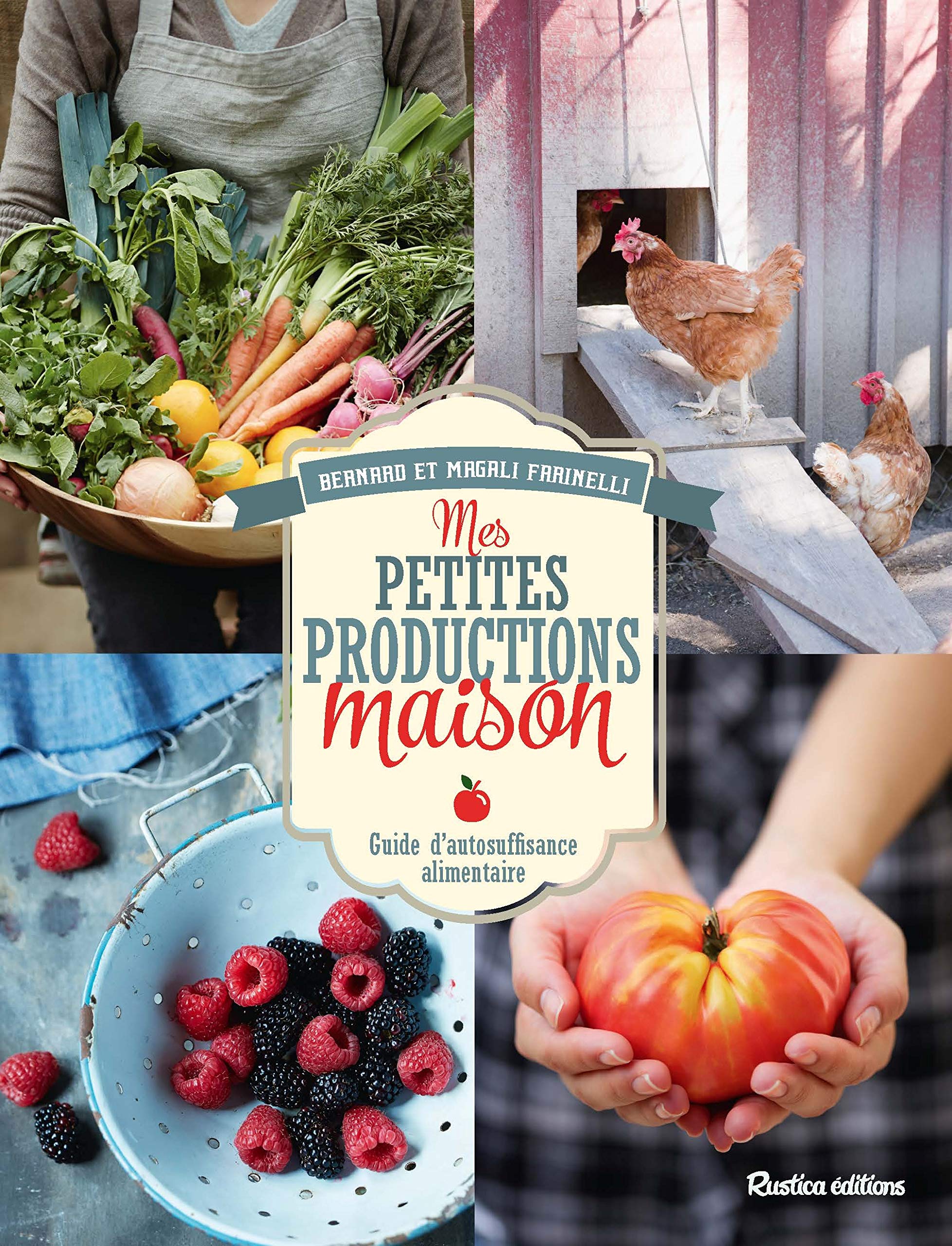 Mes petites productions maison: Guide d'autosuffisance alimentaire Partnership & Love