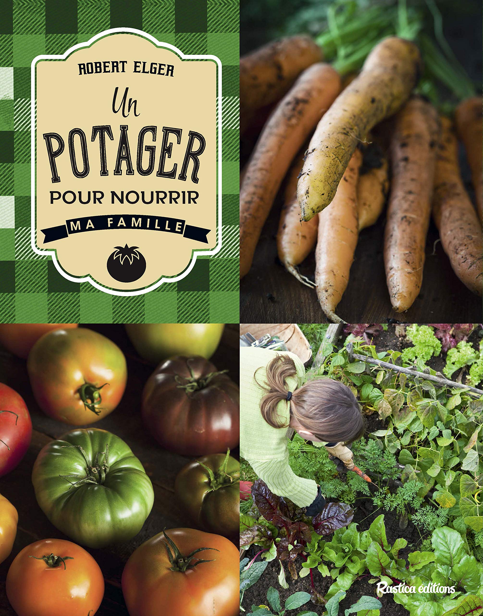 Un potager pour nourrir ma famille book
