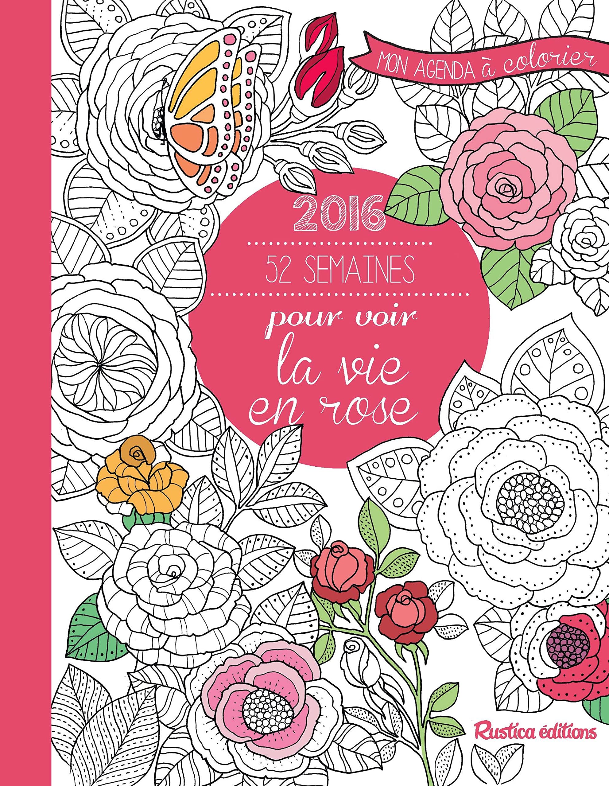 52 semaines pour voir la vie en rose: Mon agenda à colorier Hobbies & Crafts