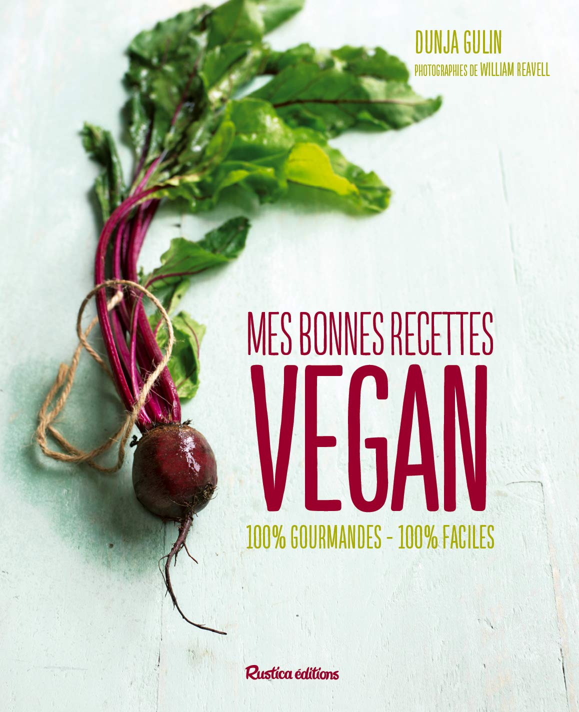 Mes bonnes recettes vegan: 100 % gourmandes - 100 % faciles Leisure, Home & Garden
