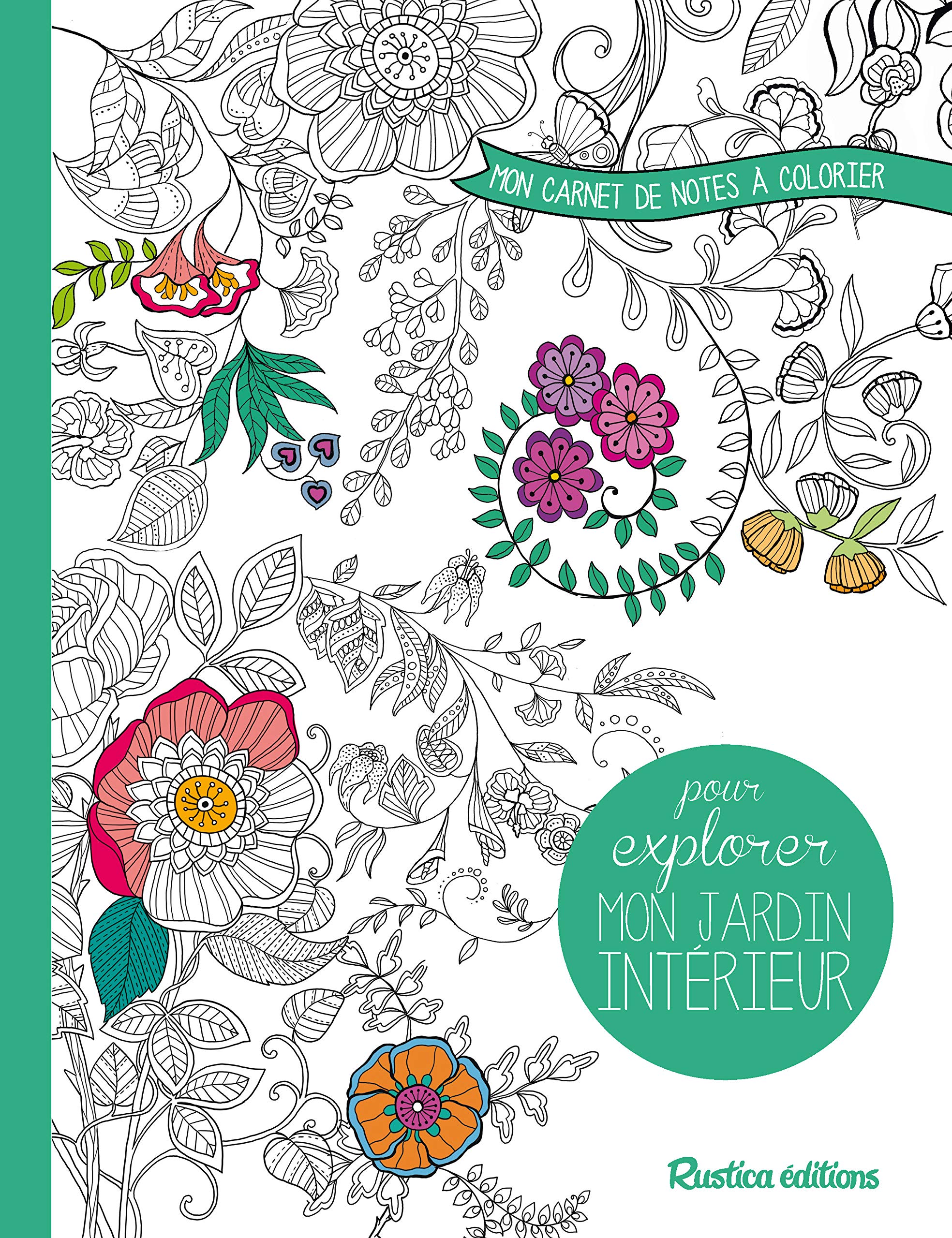 Mon carnet de notes à colorier pour explorer mon jardin intérieur: Pour explorer mon jardin intérieur book