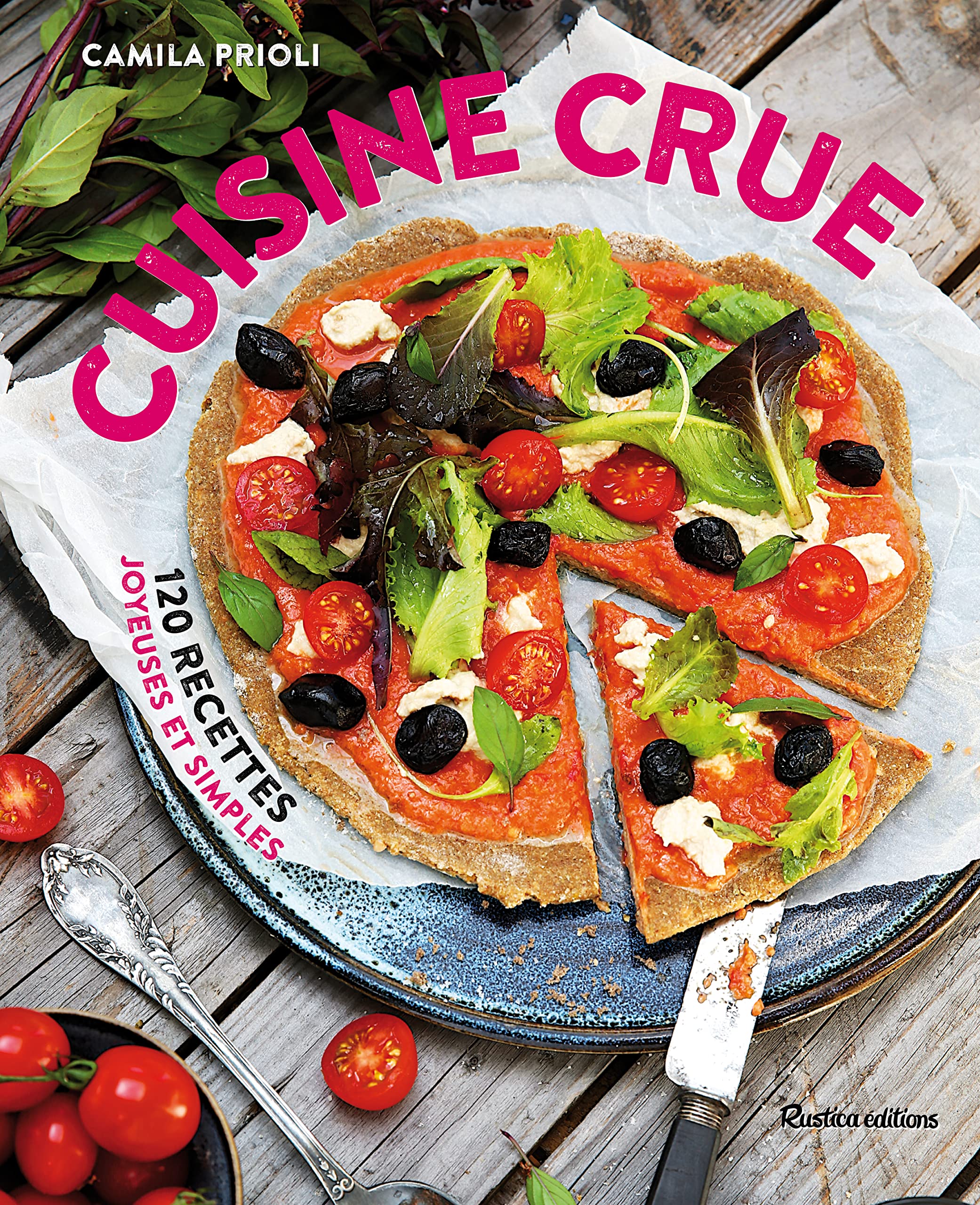 Cuisine crue: 120 recettes joyeuses et simples book
