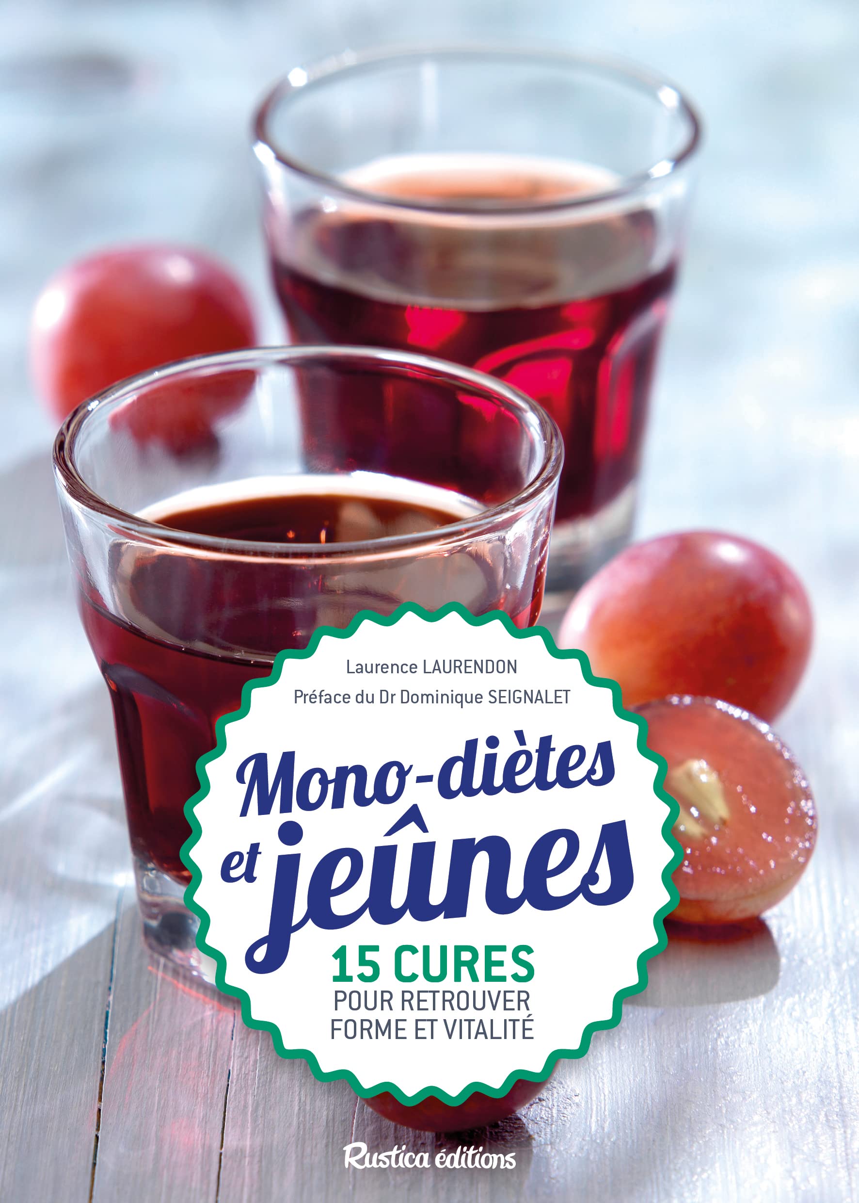 MONO-DIETES ET JEUNES: 15 CURES SIMPLES ET SAINES POUR RETROUVER FORME ET VITALITE book