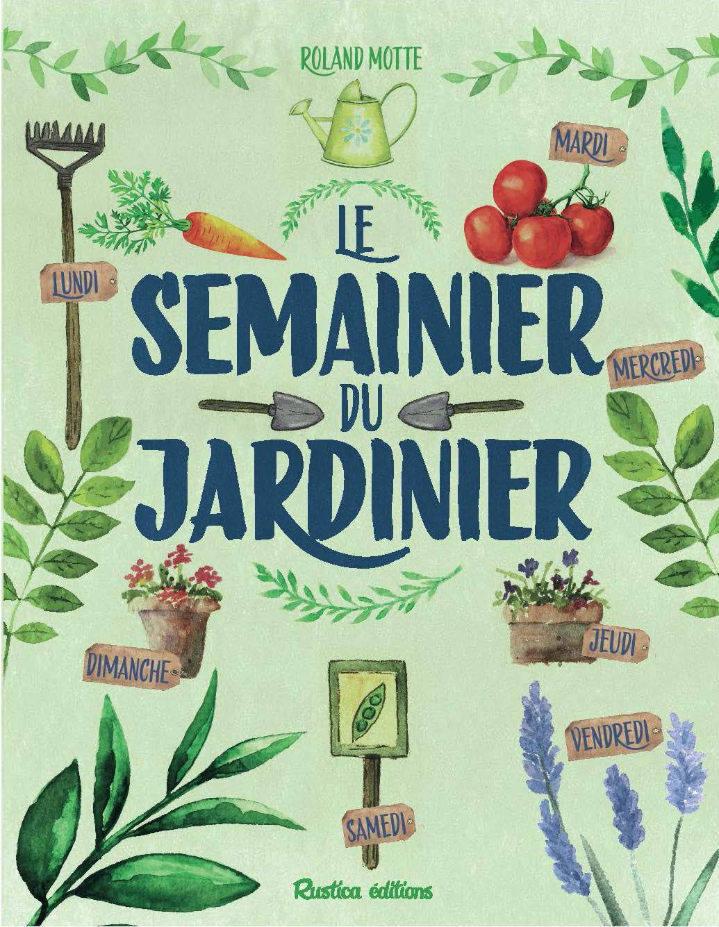 LE SEMAINIER DU JARDINIER NOUVELLE EDITION Garden & Plants