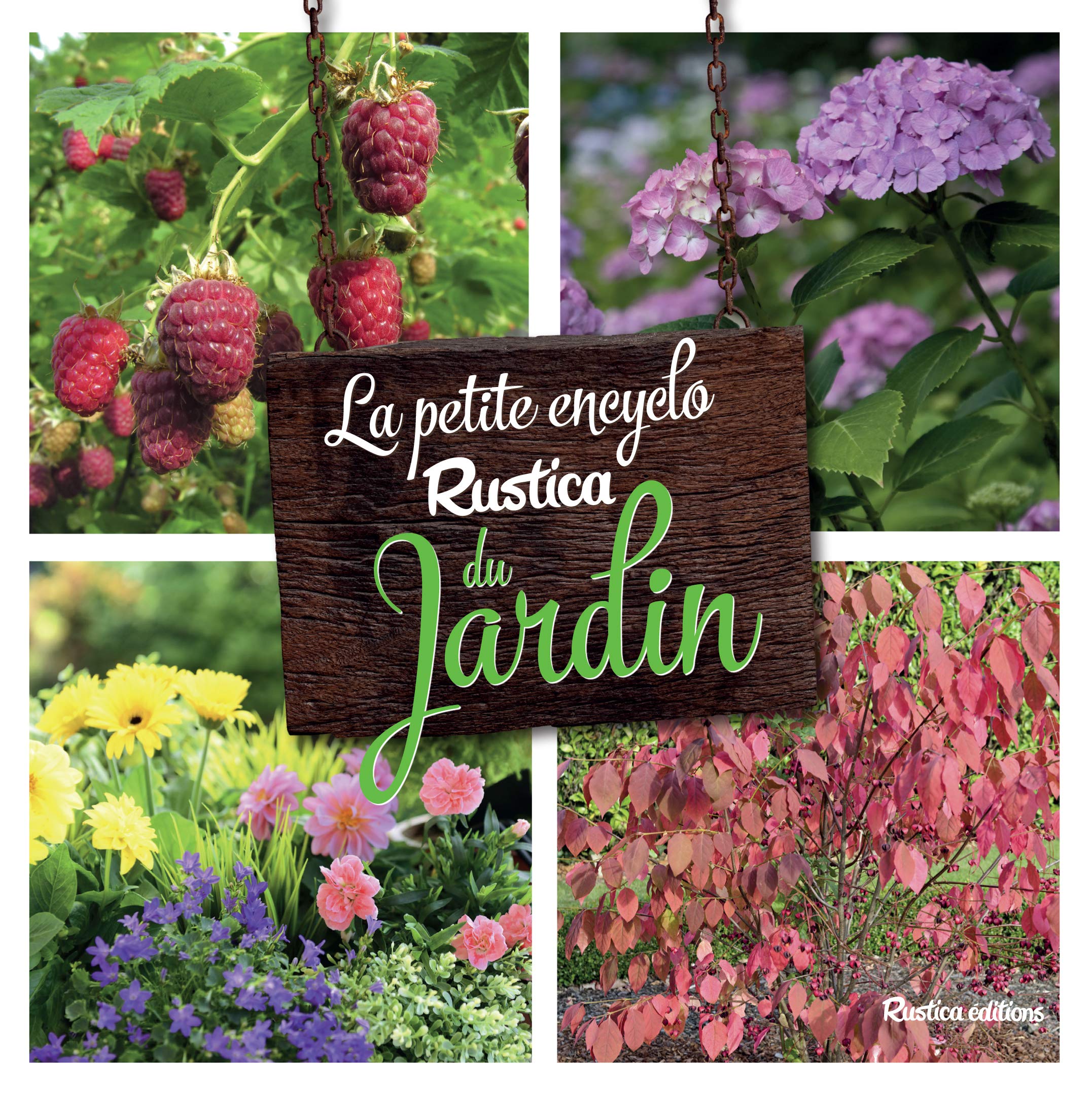 La petite encyclo Rustica du jardin book