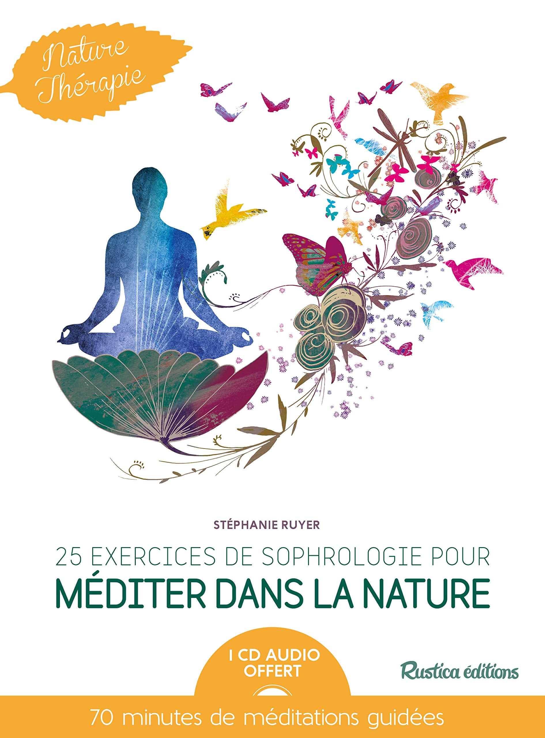 25 exercices de sophrologie pour méditer dans la nature (1CD audio) book