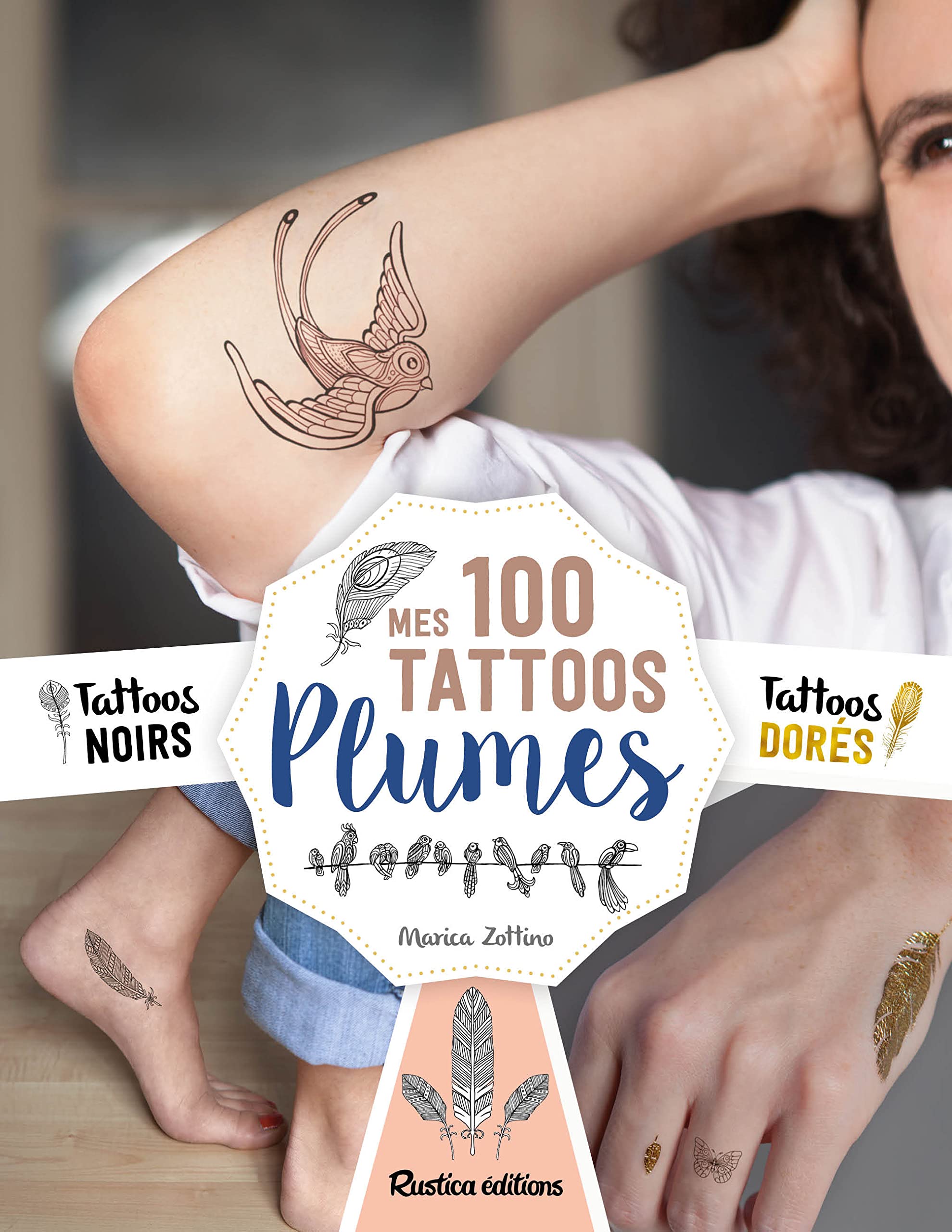 Mes 100 tattoos plumes: 40 tattoos noirs offerts 60 tattoos dorés offerts Leisure, Home & Garden