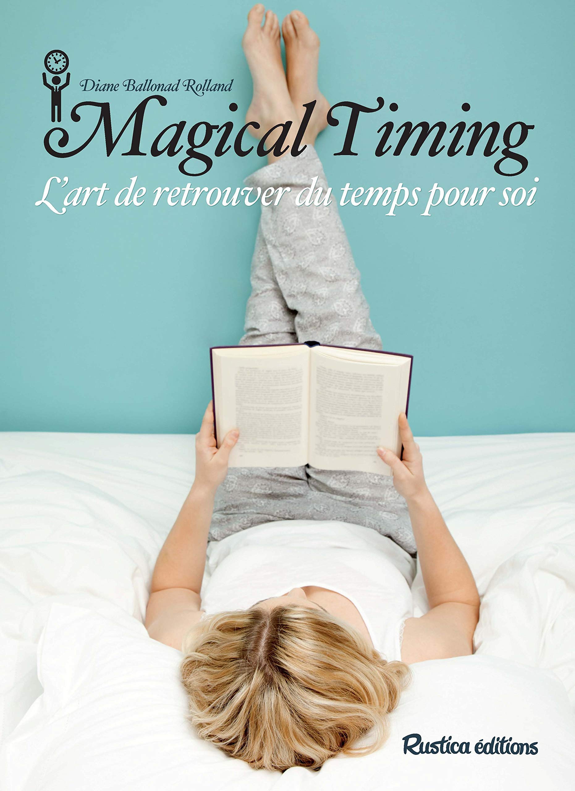 Magical Timing: L'art de retrouver du temps pour soi book