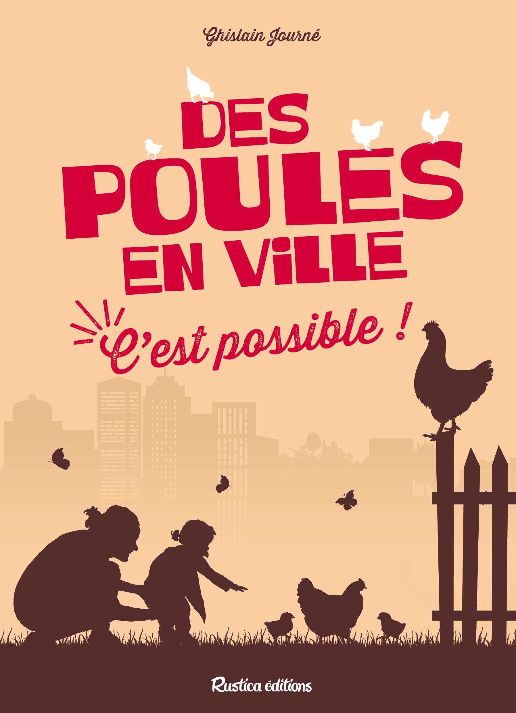 Des poules en ville, c'est possible ! book