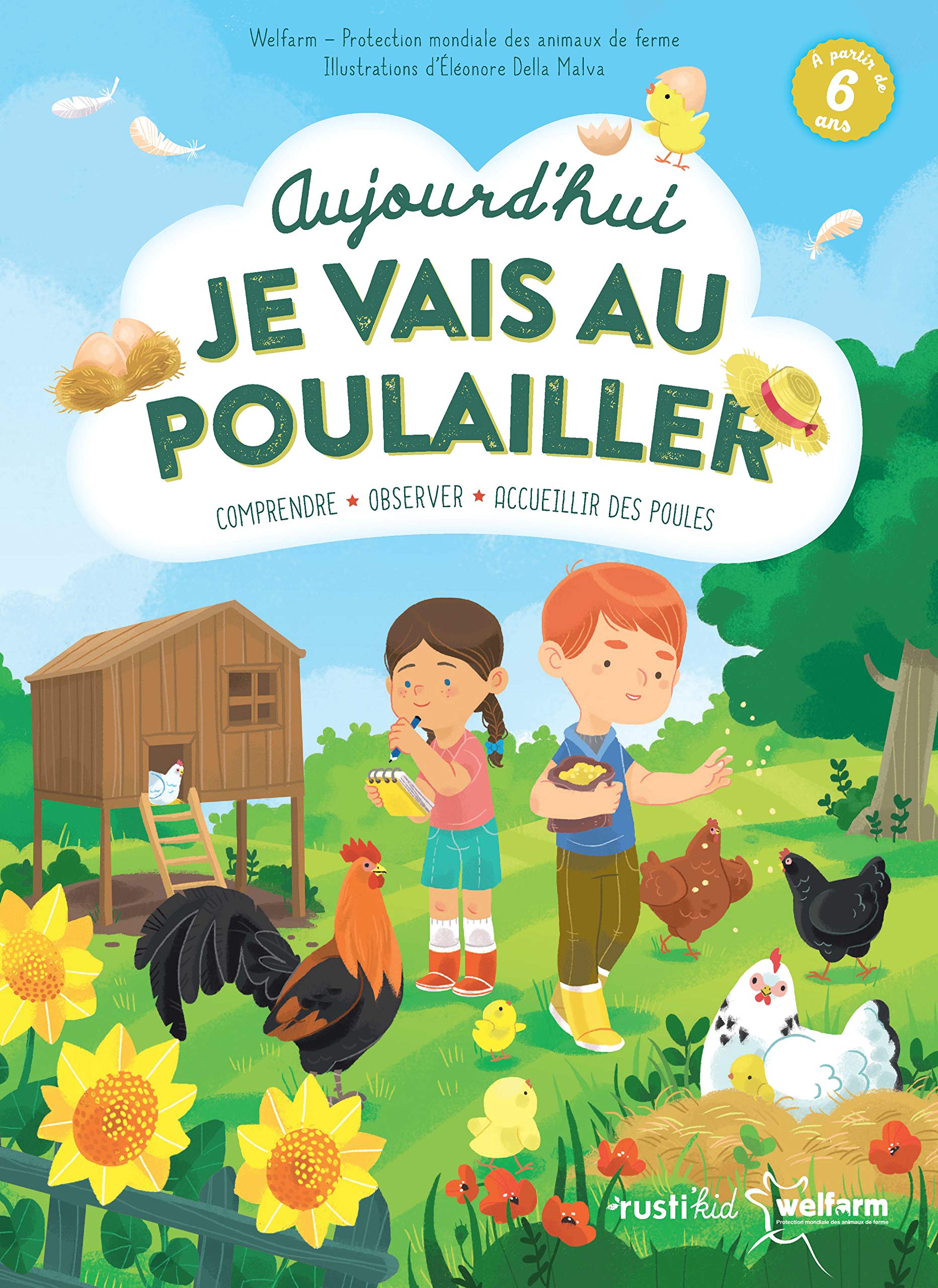 Aujourd'hui je vais au poulailler !: Comprendre, observer, accueillir des poules Non-fiction