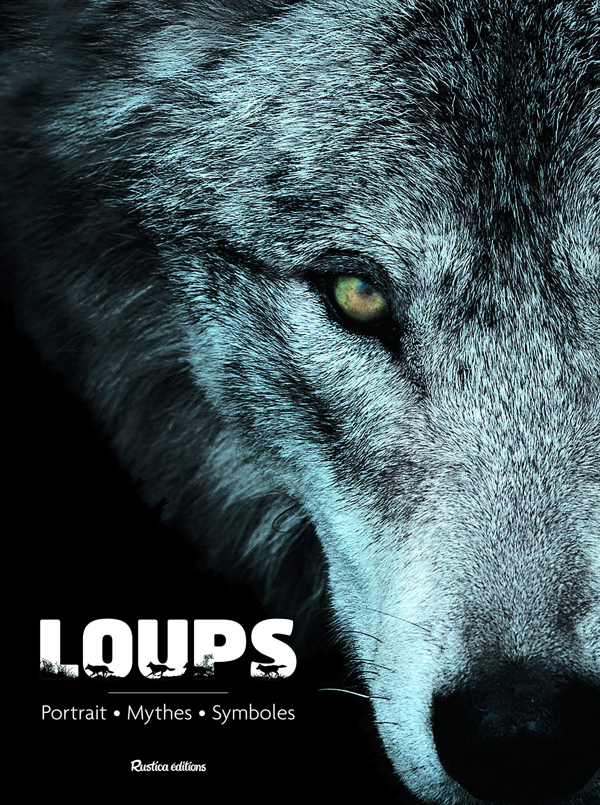 Loups: Portrait - Mythes - Symboles Nature & Animals
