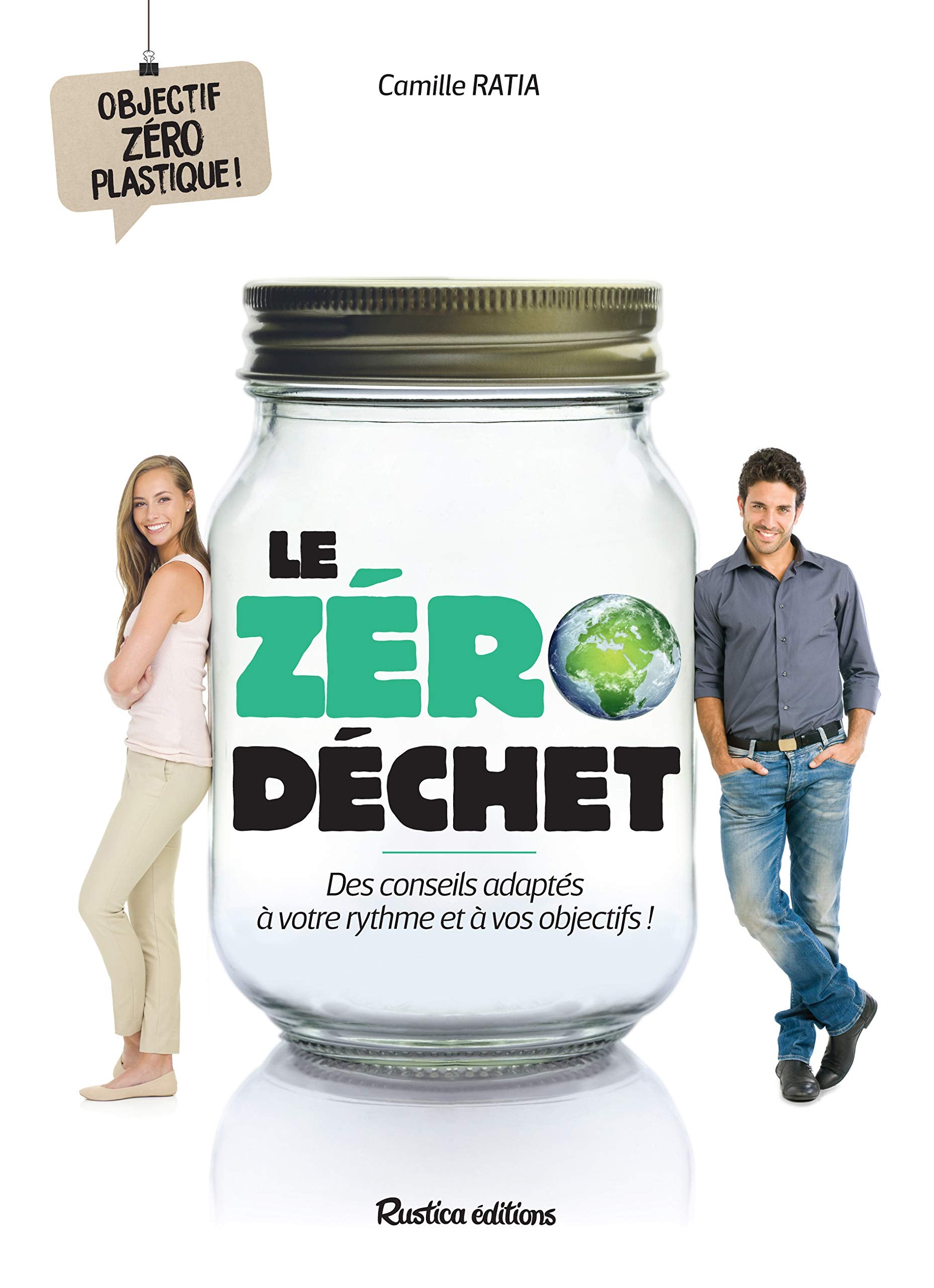Le zéro déchet: Des conseils adaptés à votre rythme et à vos objectifs ! book