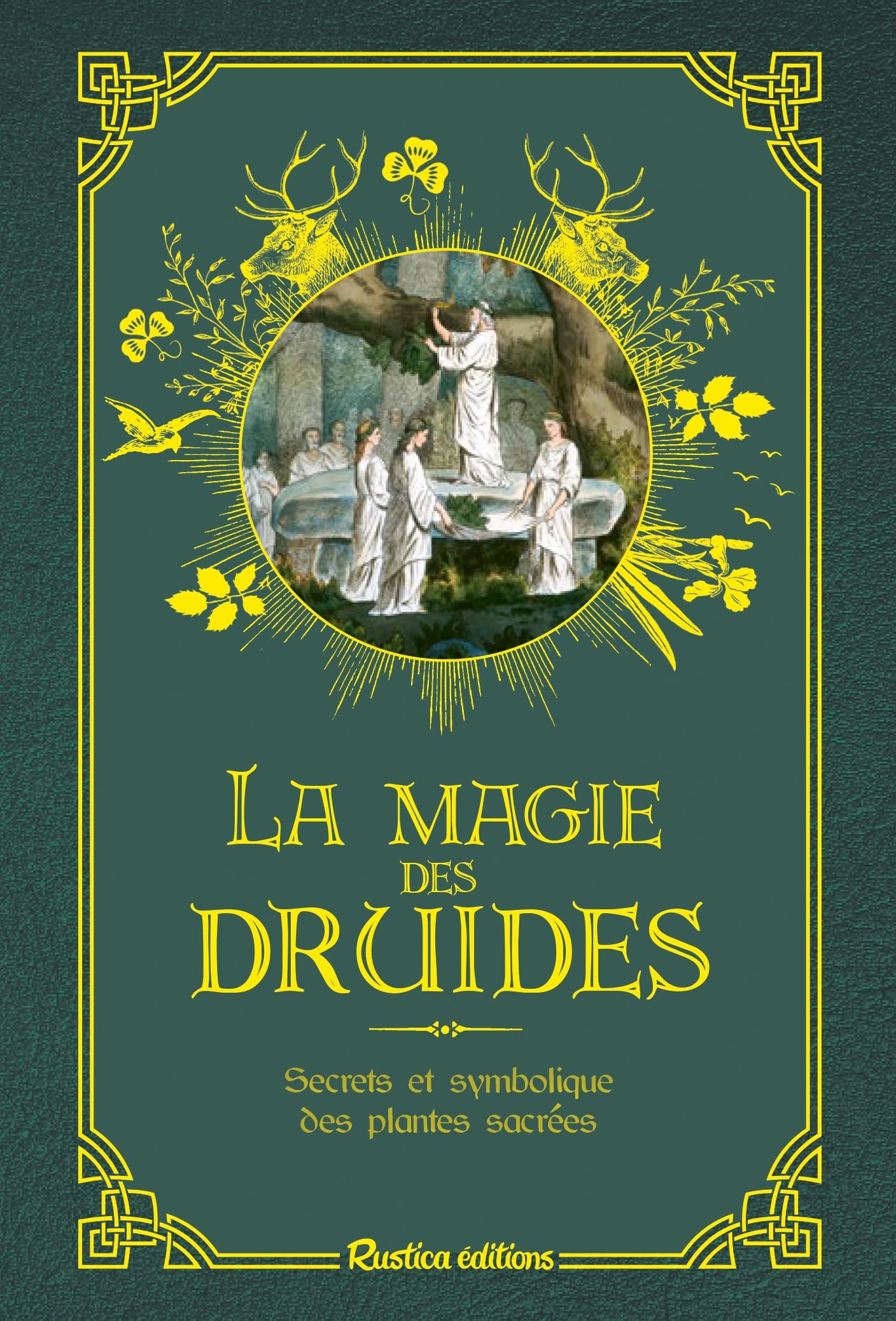 La magie des druides: Secrets et symbolique des plantes sacrées Religion & Esotericism